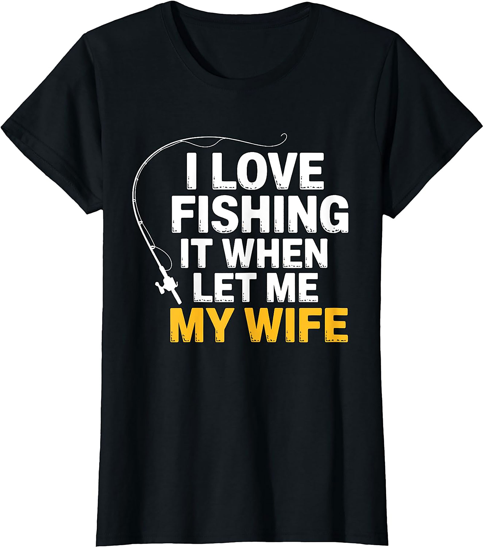 Funny Fishing T-Shirt - "I Love Fishing" Husband Gift Tee
