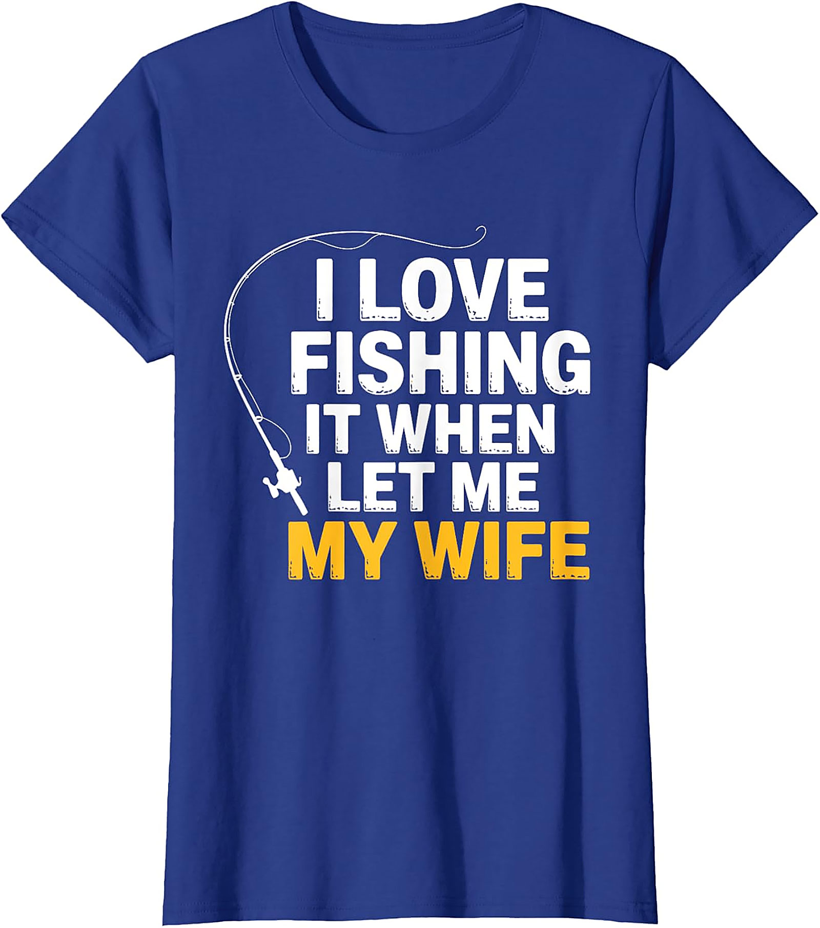 Funny Fishing T-Shirt - "I Love Fishing" Husband Gift Tee