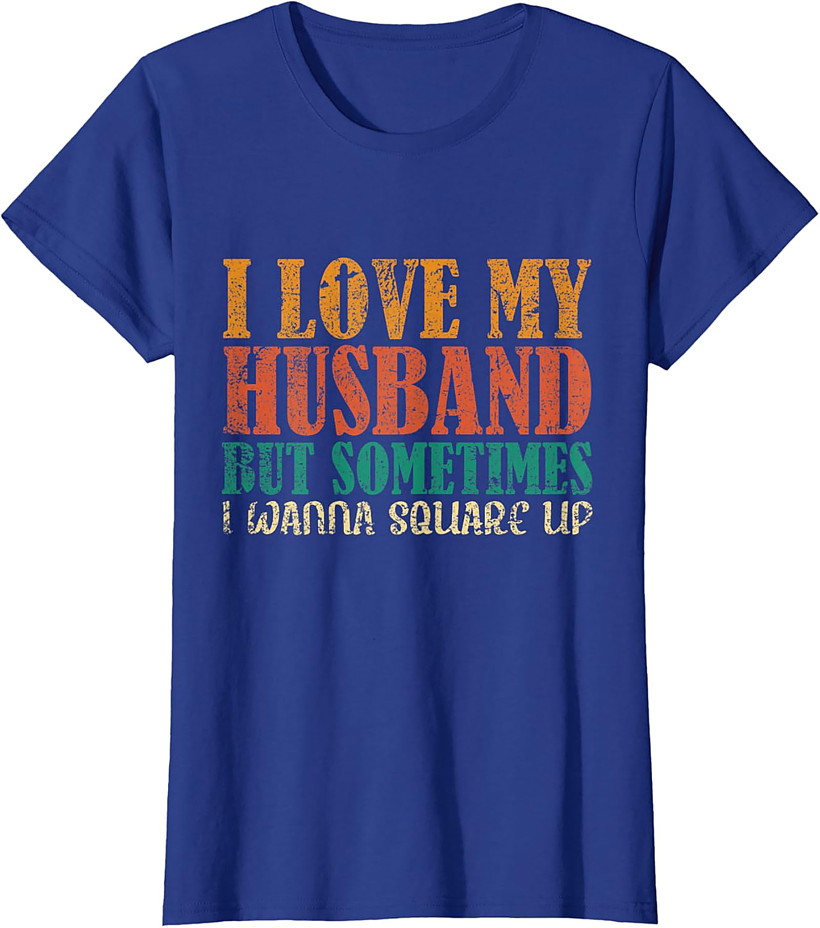 I Love My Husband Square Up T-Shirt | Funny Wife Graphic Tee