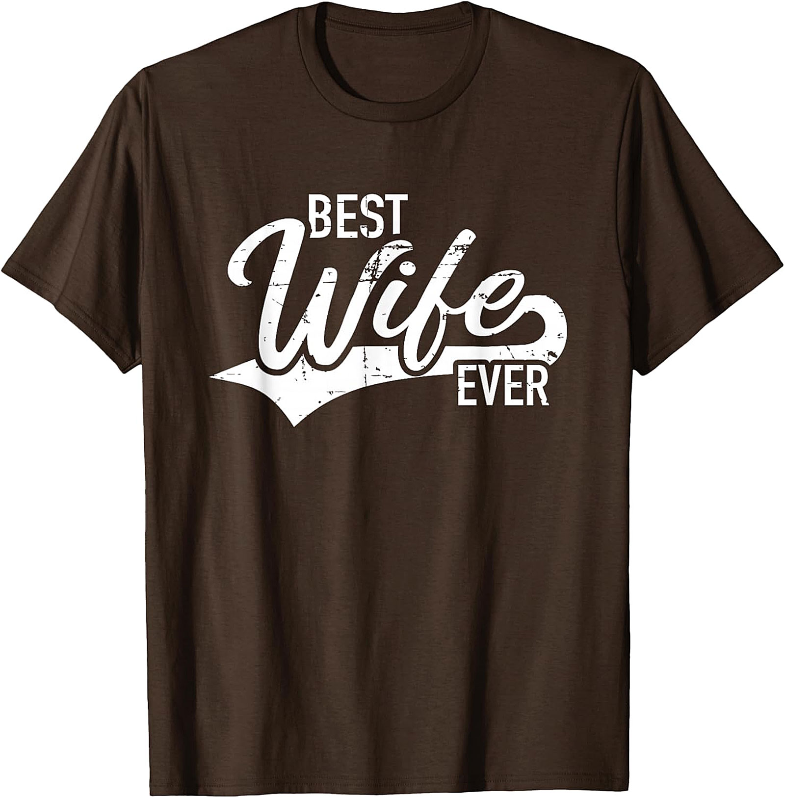 Best Wife Ever T-Shirt | Vintage Graphic Gift Tee