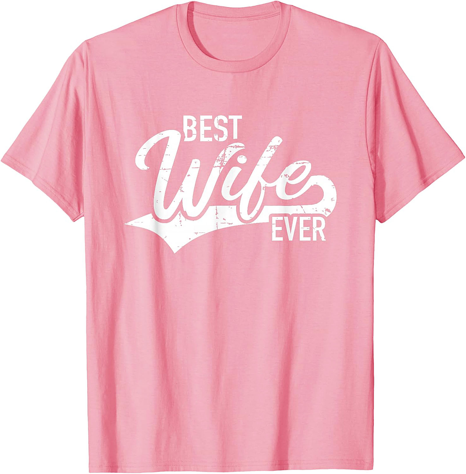 Best Wife Ever T-Shirt | Vintage Graphic Gift Tee