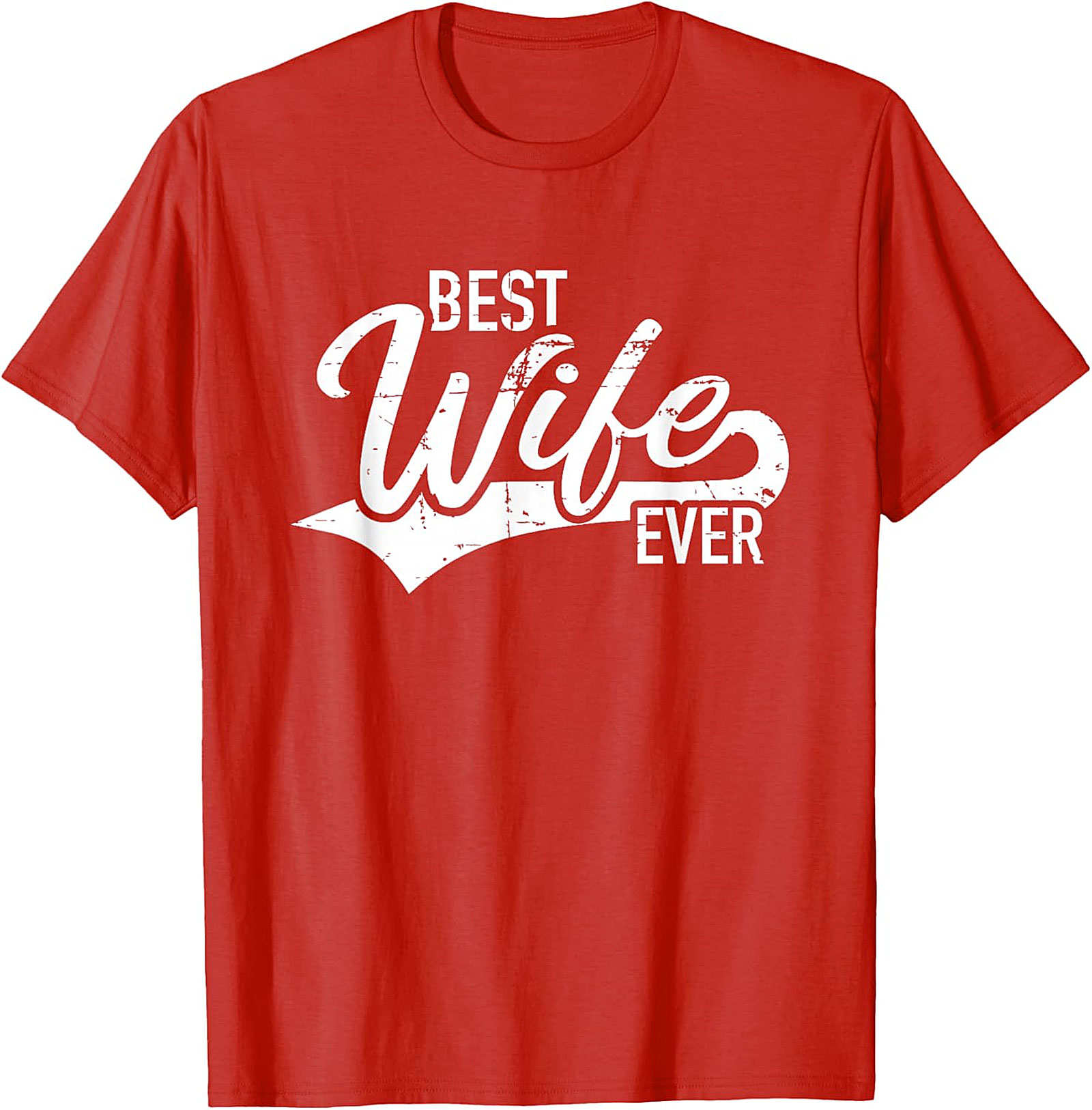 Best Wife Ever T-Shirt | Vintage Graphic Gift Tee