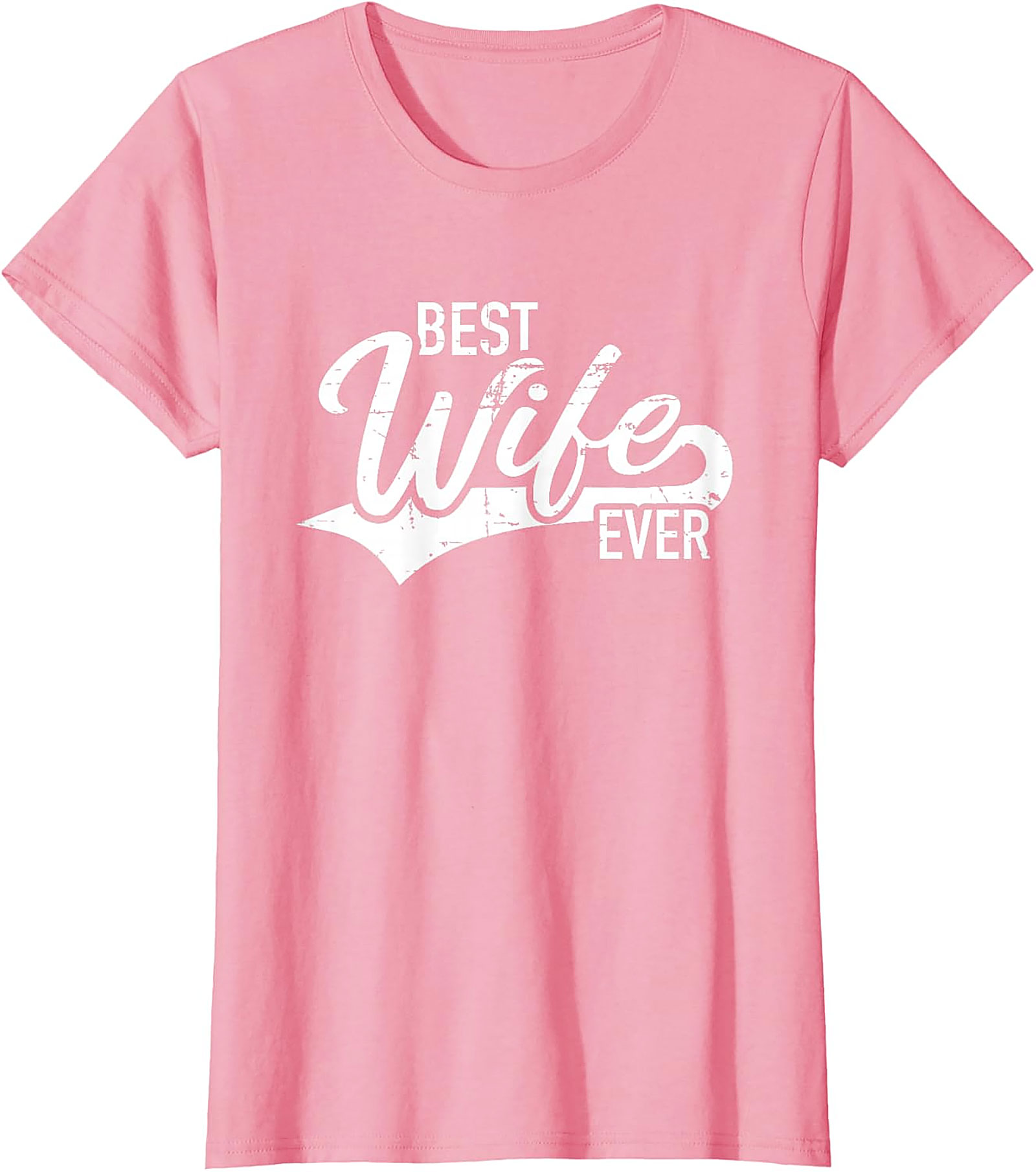 Best Wife Ever T-Shirt | Vintage Graphic Gift Tee