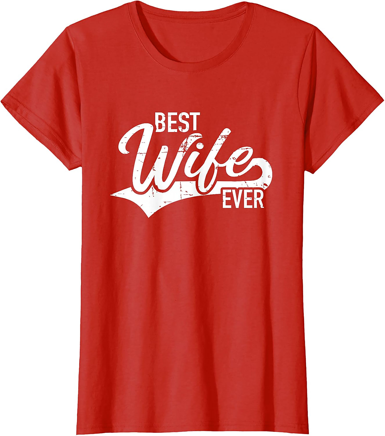 Best Wife Ever T-Shirt | Vintage Graphic Gift Tee