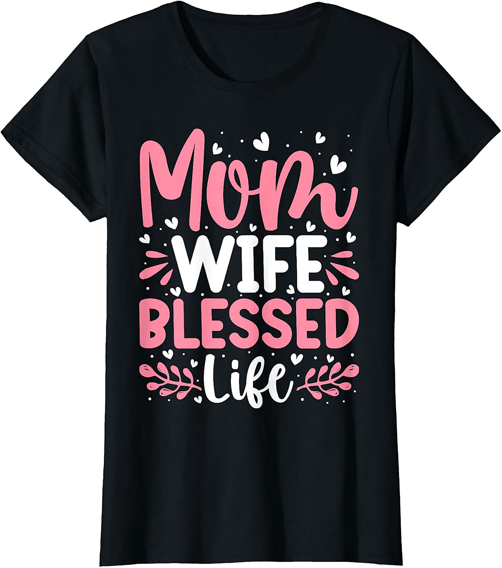Mom Wife Blessed Life T-shirt | Cute Graphic Tee for Women