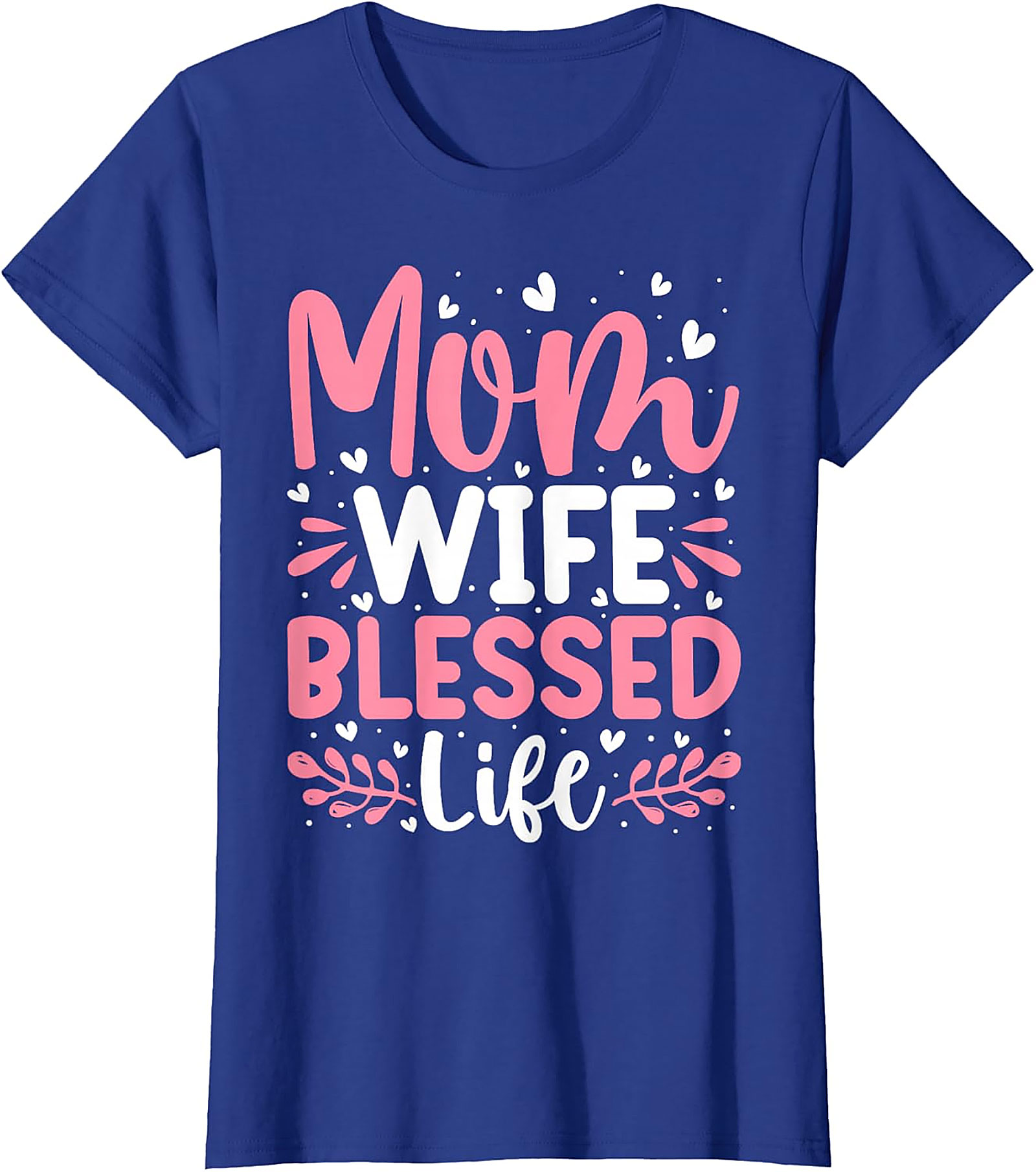 Mom Wife Blessed Life T-shirt | Cute Graphic Tee for Women