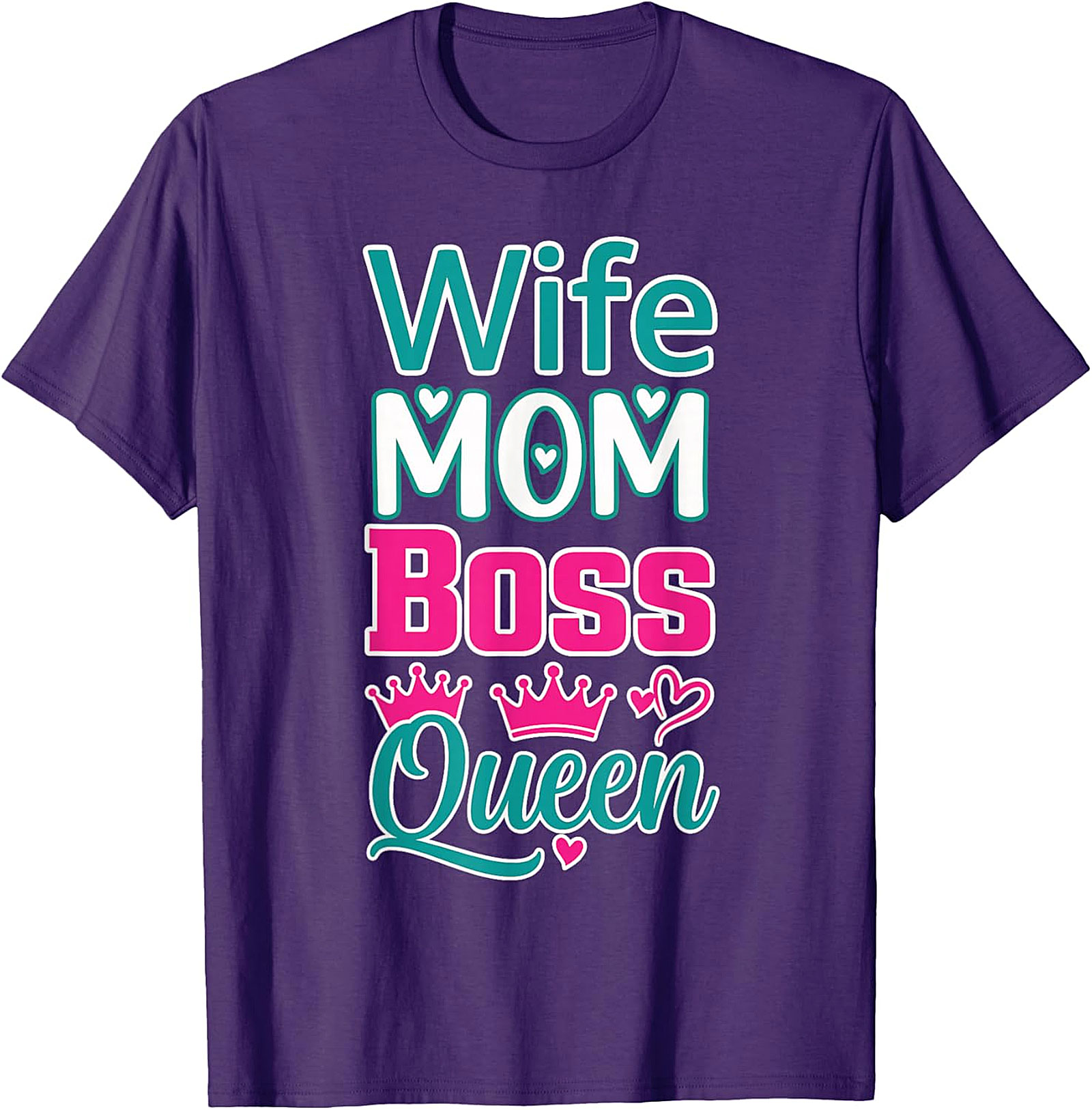 Wife Mom Boss Queen T-Shirt | Empowered Women's Graphic Tee
