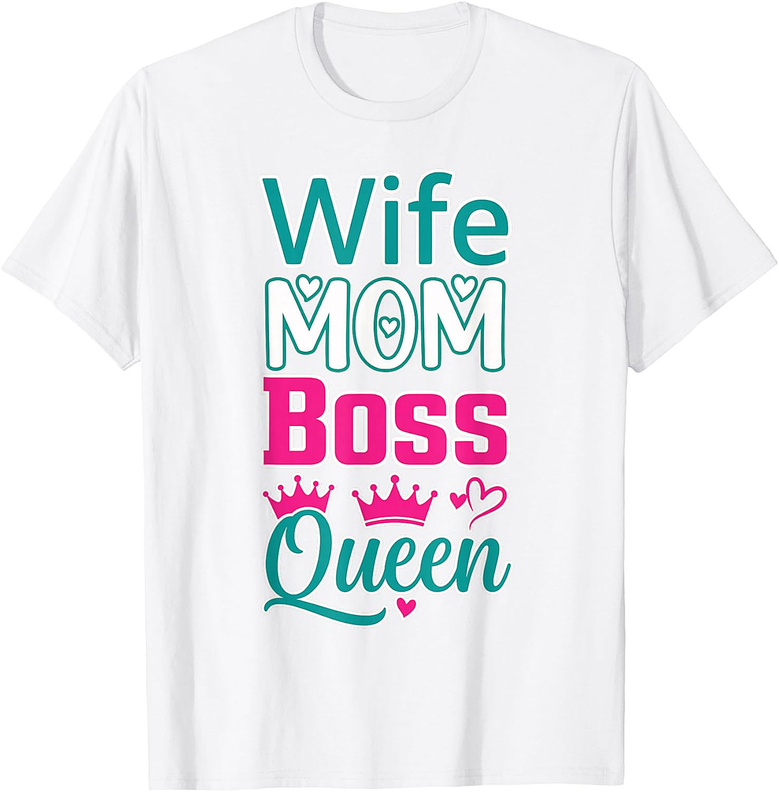 Wife Mom Boss Queen T-Shirt | Empowered Women's Graphic Tee