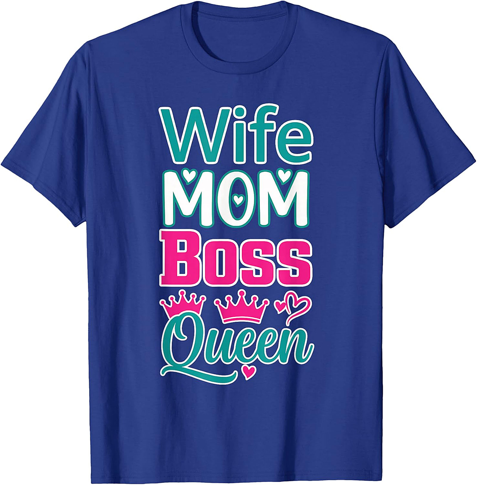 Wife Mom Boss Queen T-Shirt | Empowered Women's Graphic Tee