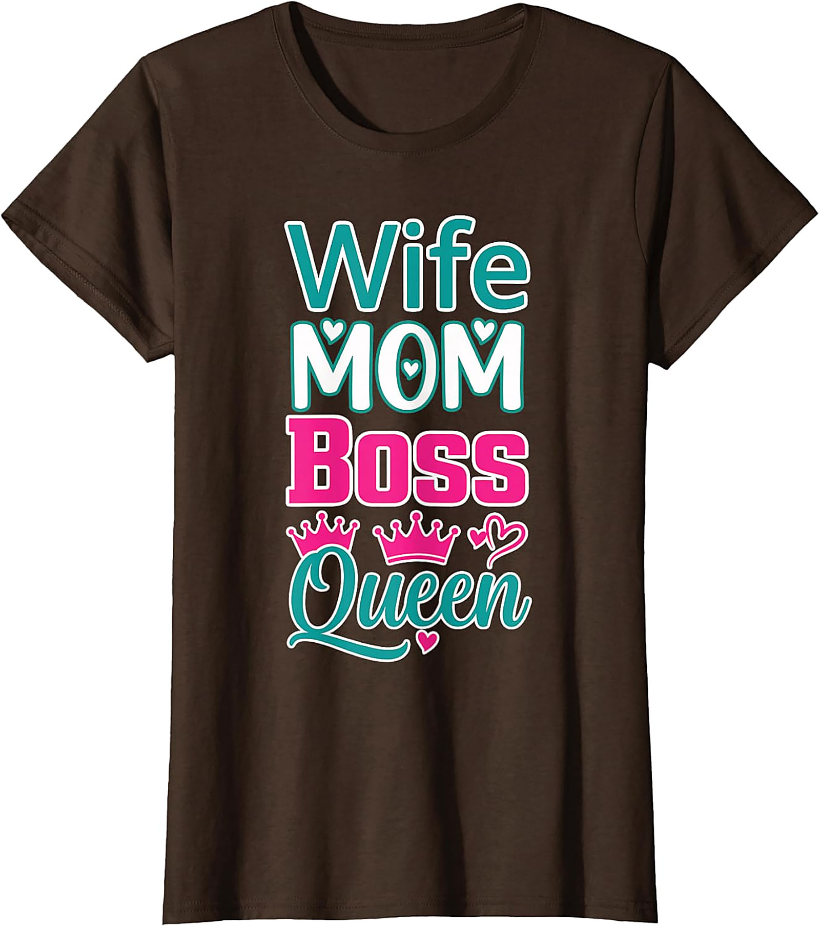 Wife Mom Boss Queen T-Shirt | Empowered Women's Graphic Tee