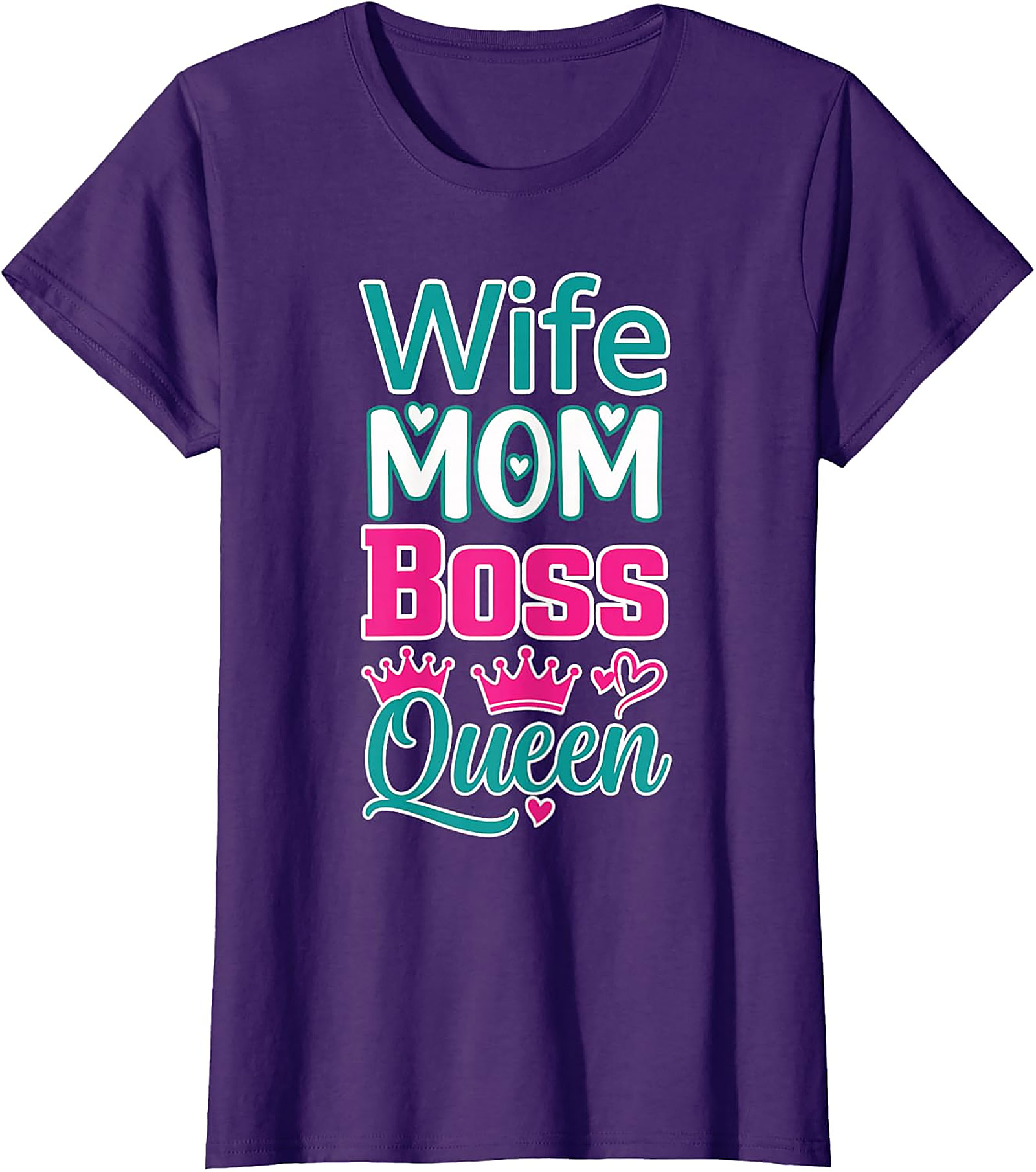 Wife Mom Boss Queen T-Shirt | Empowered Women's Graphic Tee