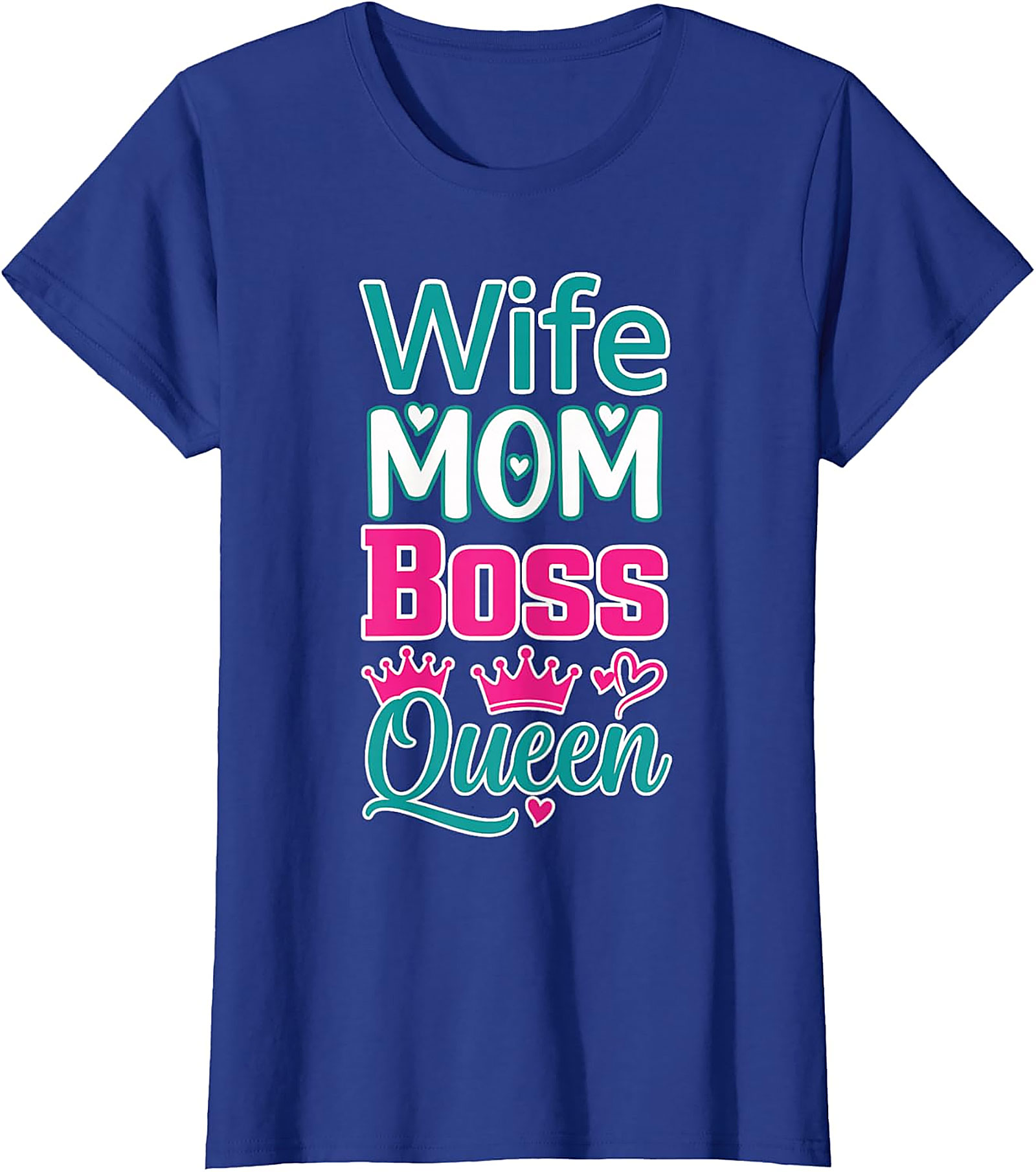 Wife Mom Boss Queen T-Shirt | Empowered Women's Graphic Tee
