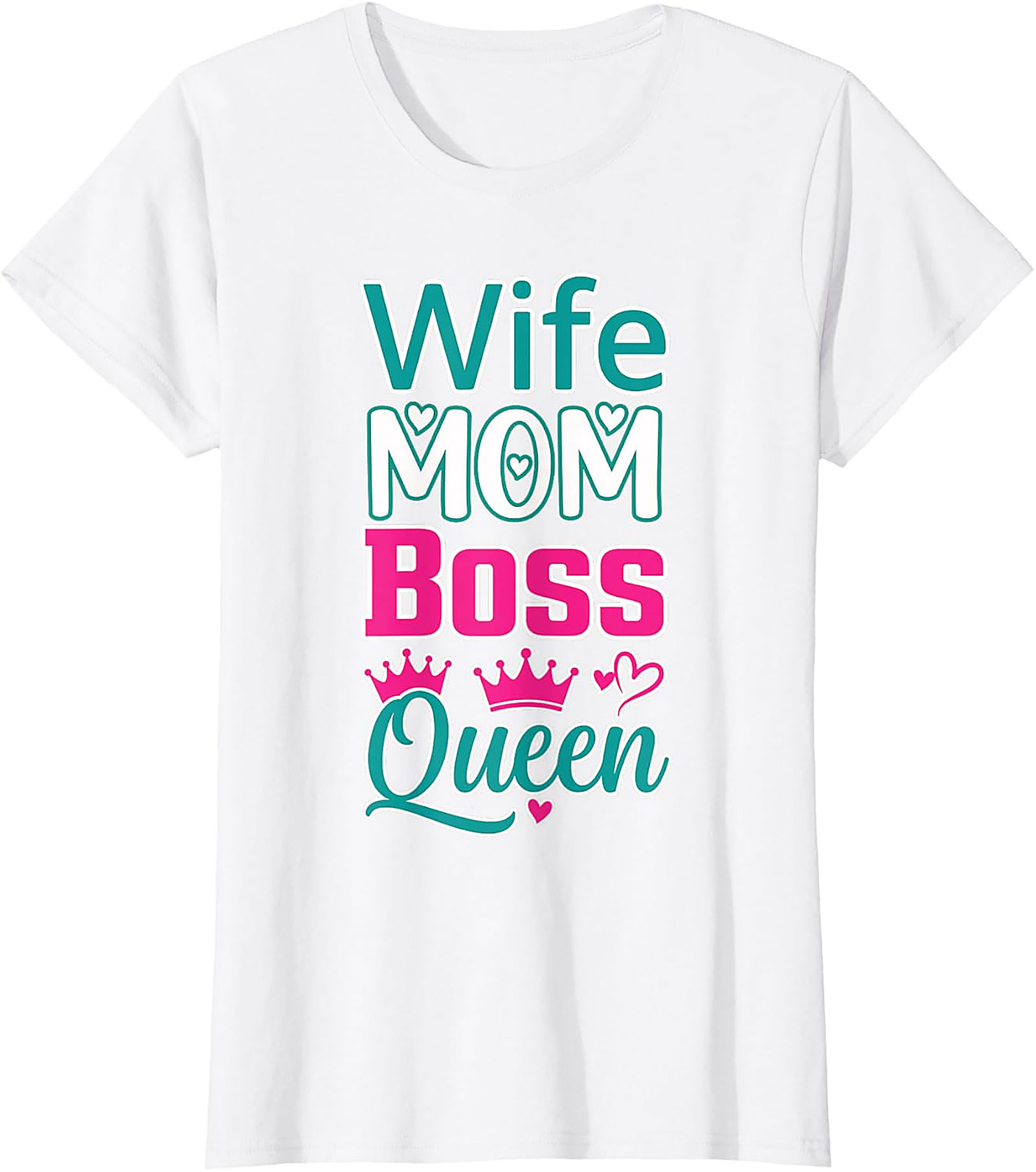 Wife Mom Boss Queen T-Shirt | Empowered Women's Graphic Tee