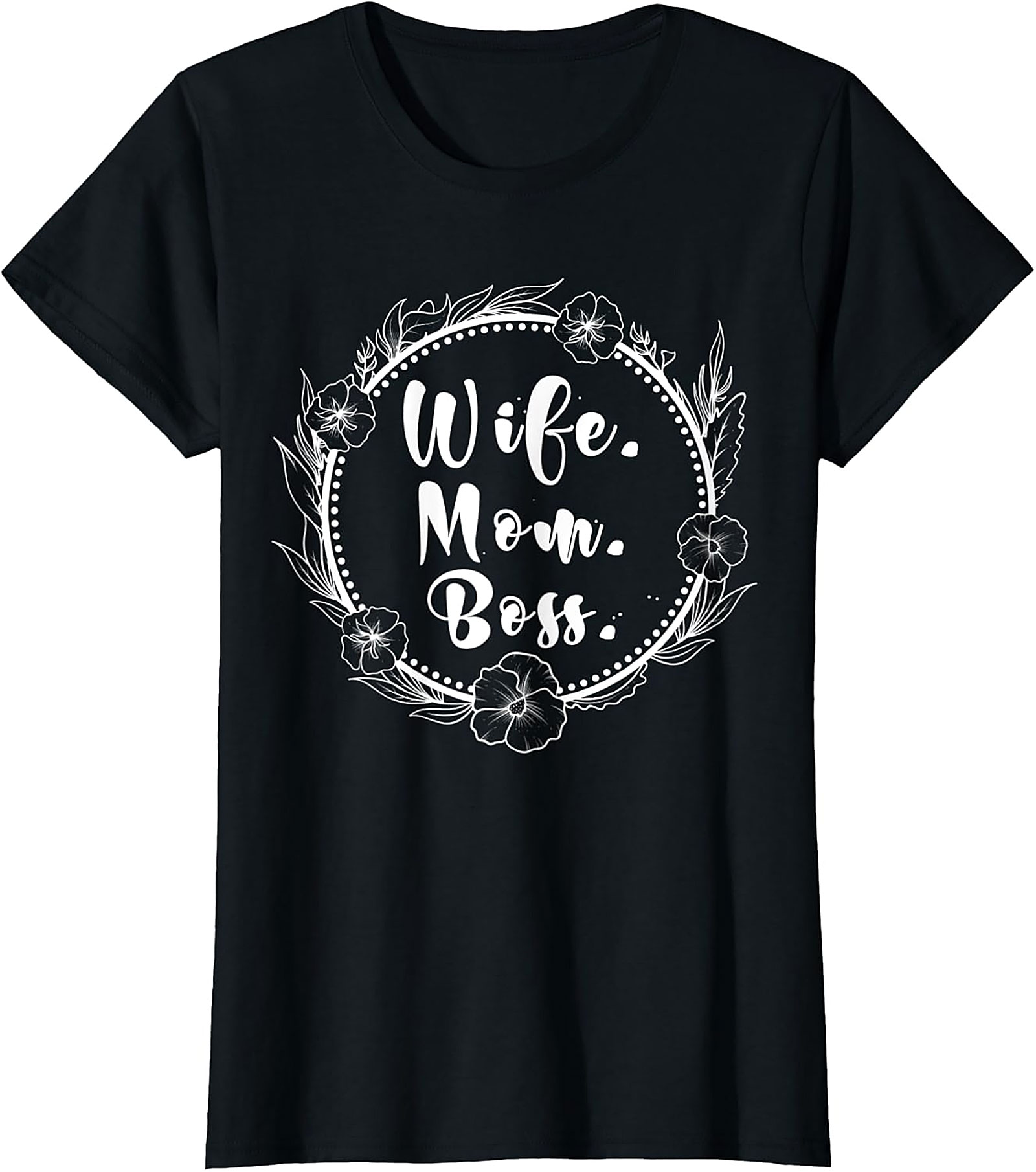 Wife Mom Boss T-Shirt | Empowering Women's Floral Graphic Tee