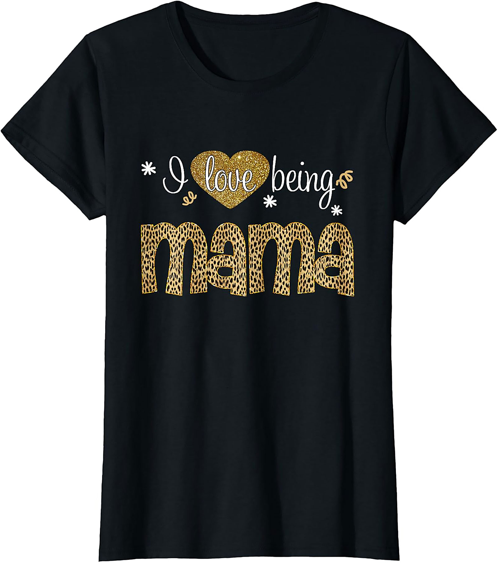  I Love Being Mama T-Shirt Leopard & Gold Graphic Tee