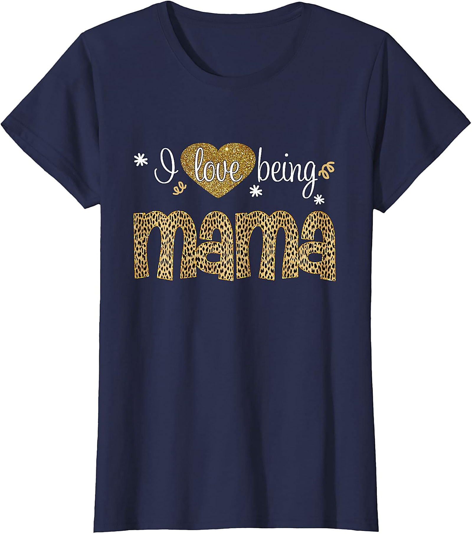 I Love Being Mama T-Shirt Leopard & Gold Graphic Tee