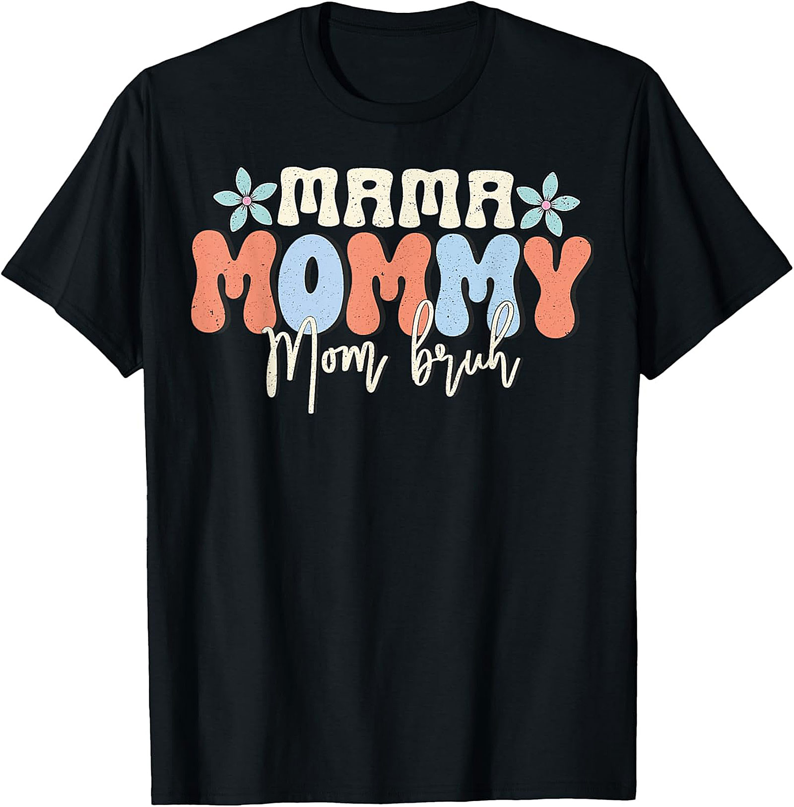 Mama Mommy Mom Bruh T-shirt | Funny Retro Mom Life Tee