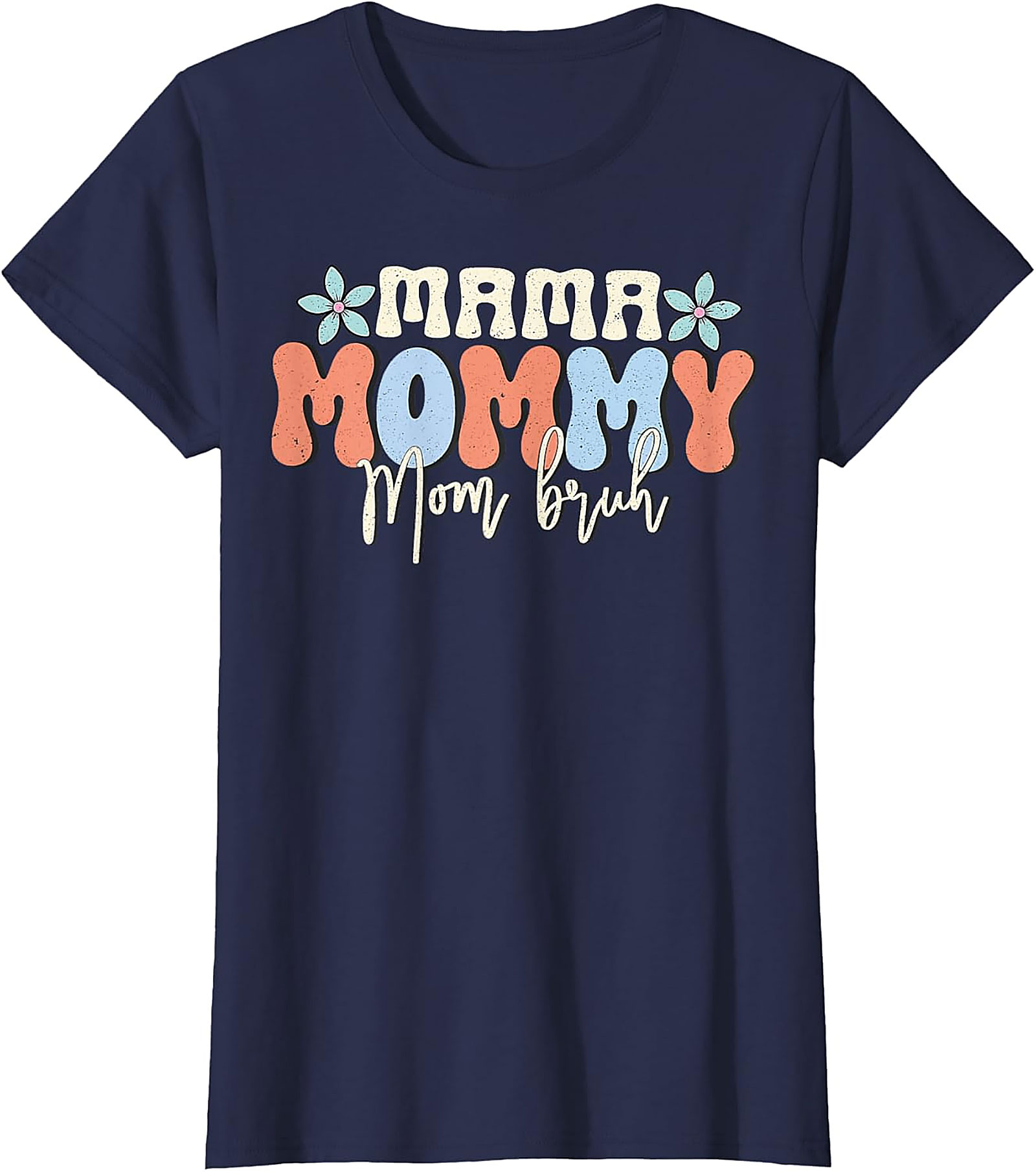 Mama Mommy Mom Bruh T-shirt | Funny Retro Mom Life Tee