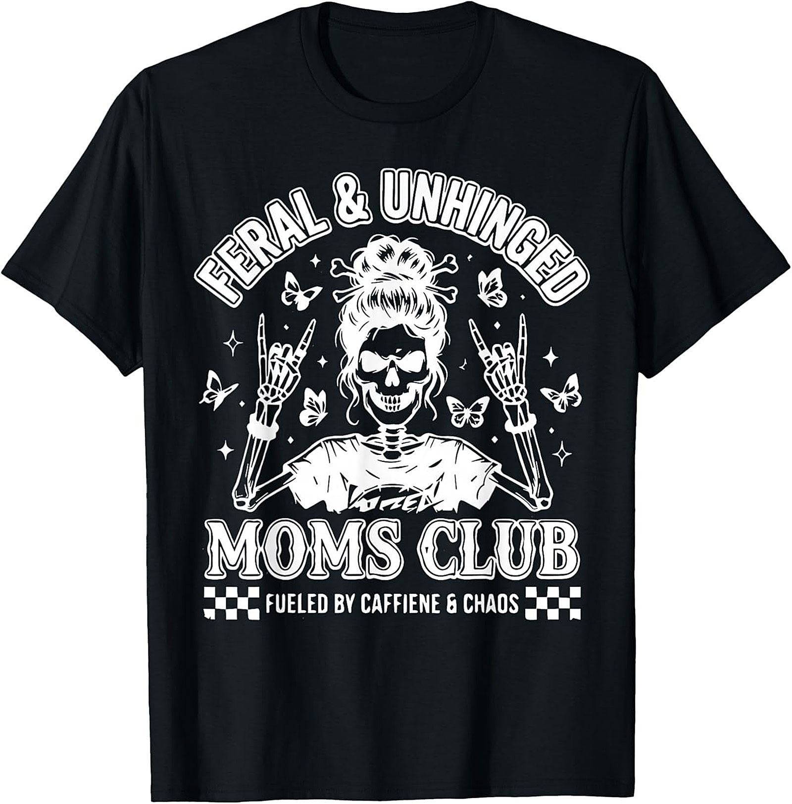 Feral & Unhinged Moms Club T-Shirt Funny Mom Graphic Tee