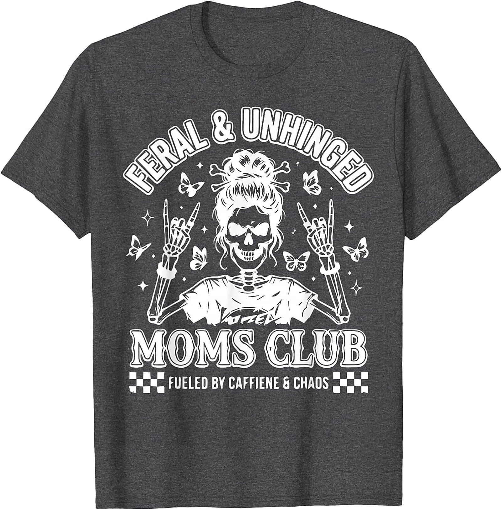  Feral & Unhinged Moms Club T-Shirt Funny Mom Graphic Tee