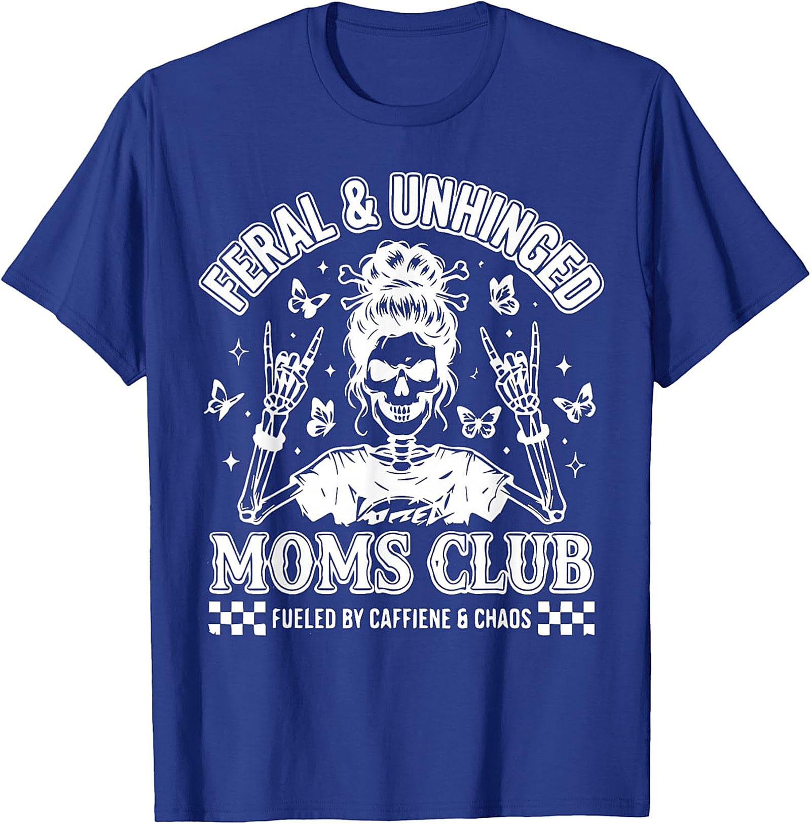  Feral & Unhinged Moms Club T-Shirt Funny Mom Graphic Tee
