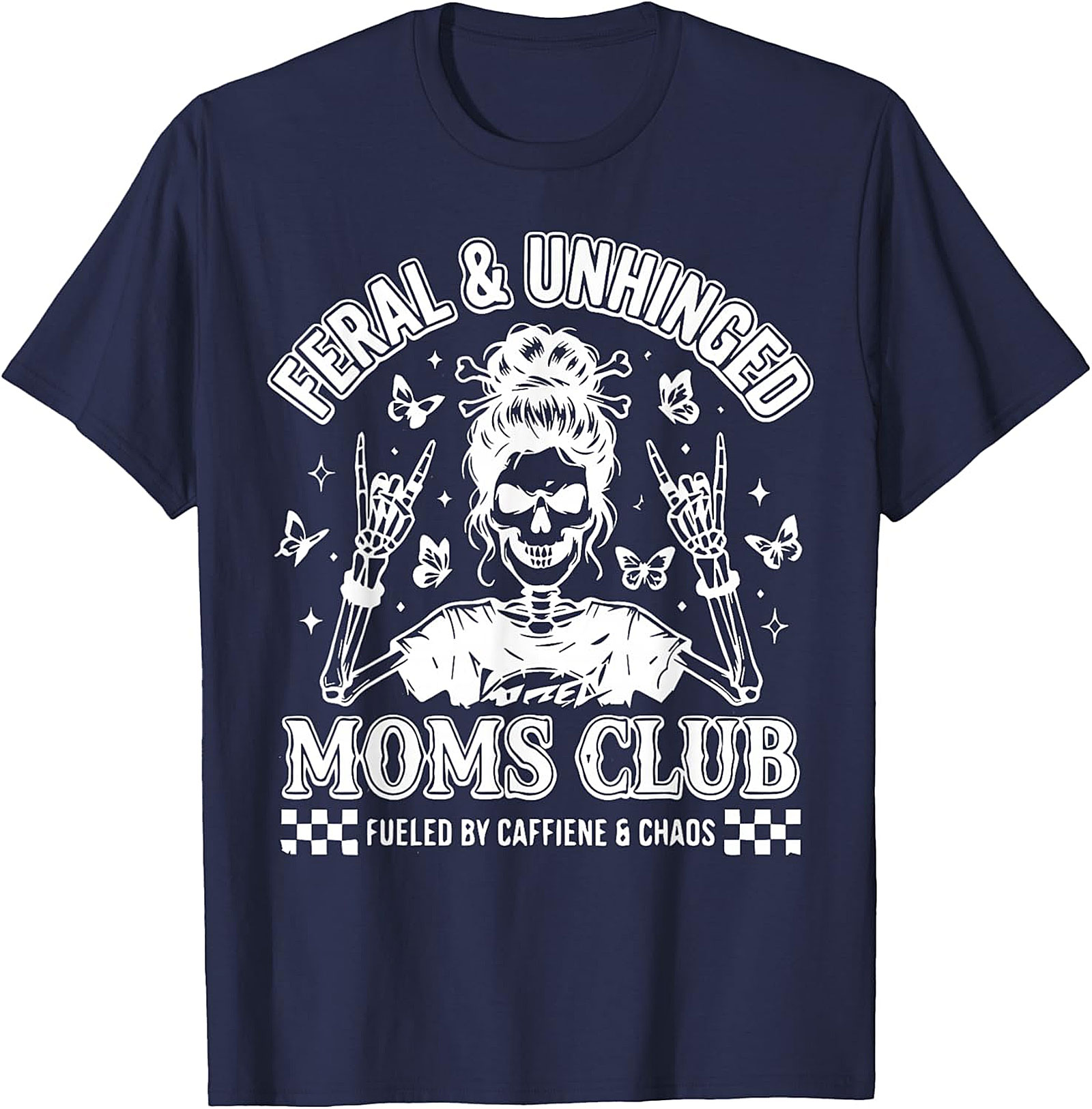  Feral & Unhinged Moms Club T-Shirt Funny Mom Graphic Tee