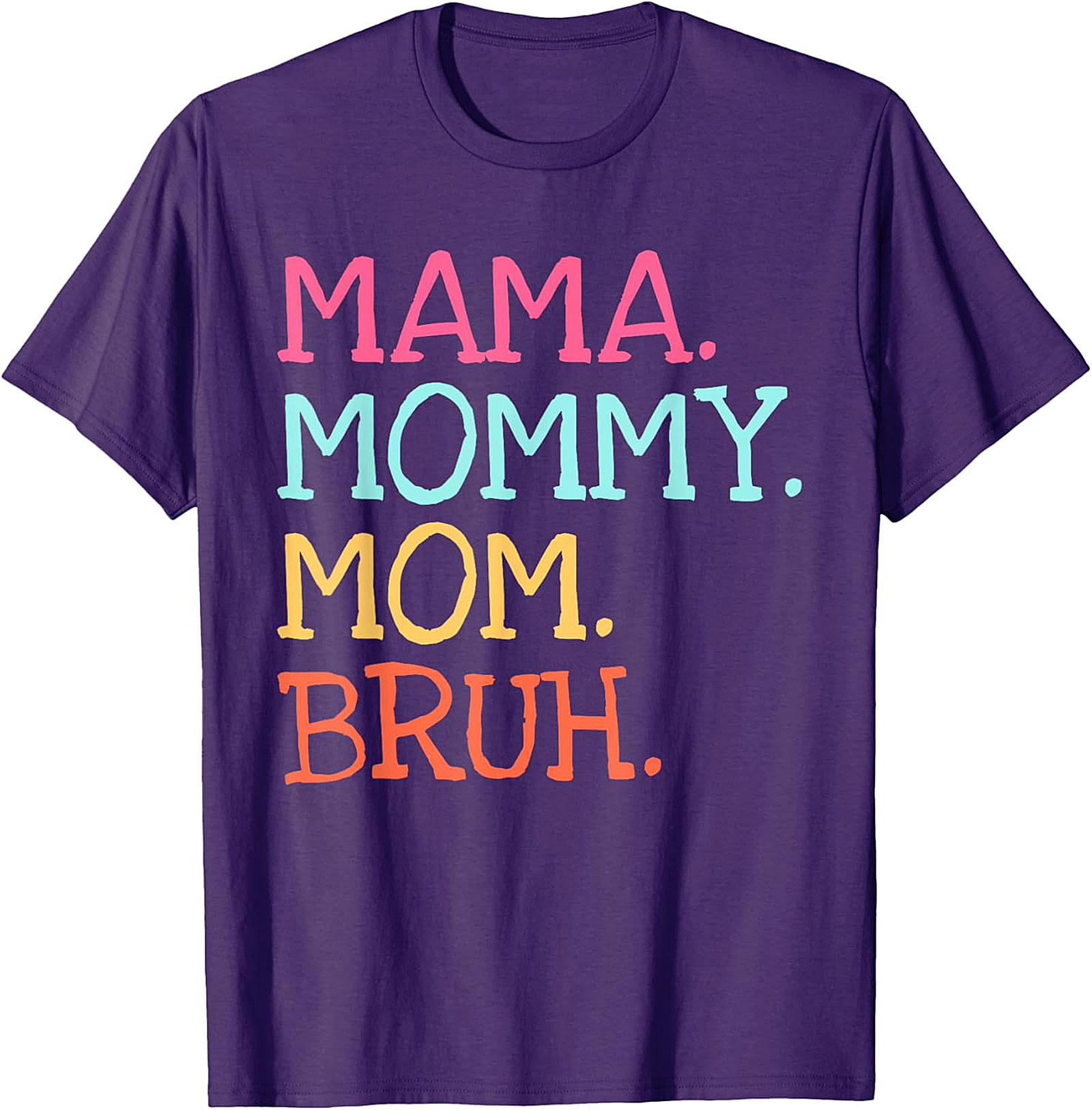 Mama Mommy Mom Bruh T-Shirt | Funny Mom Graphic Tee