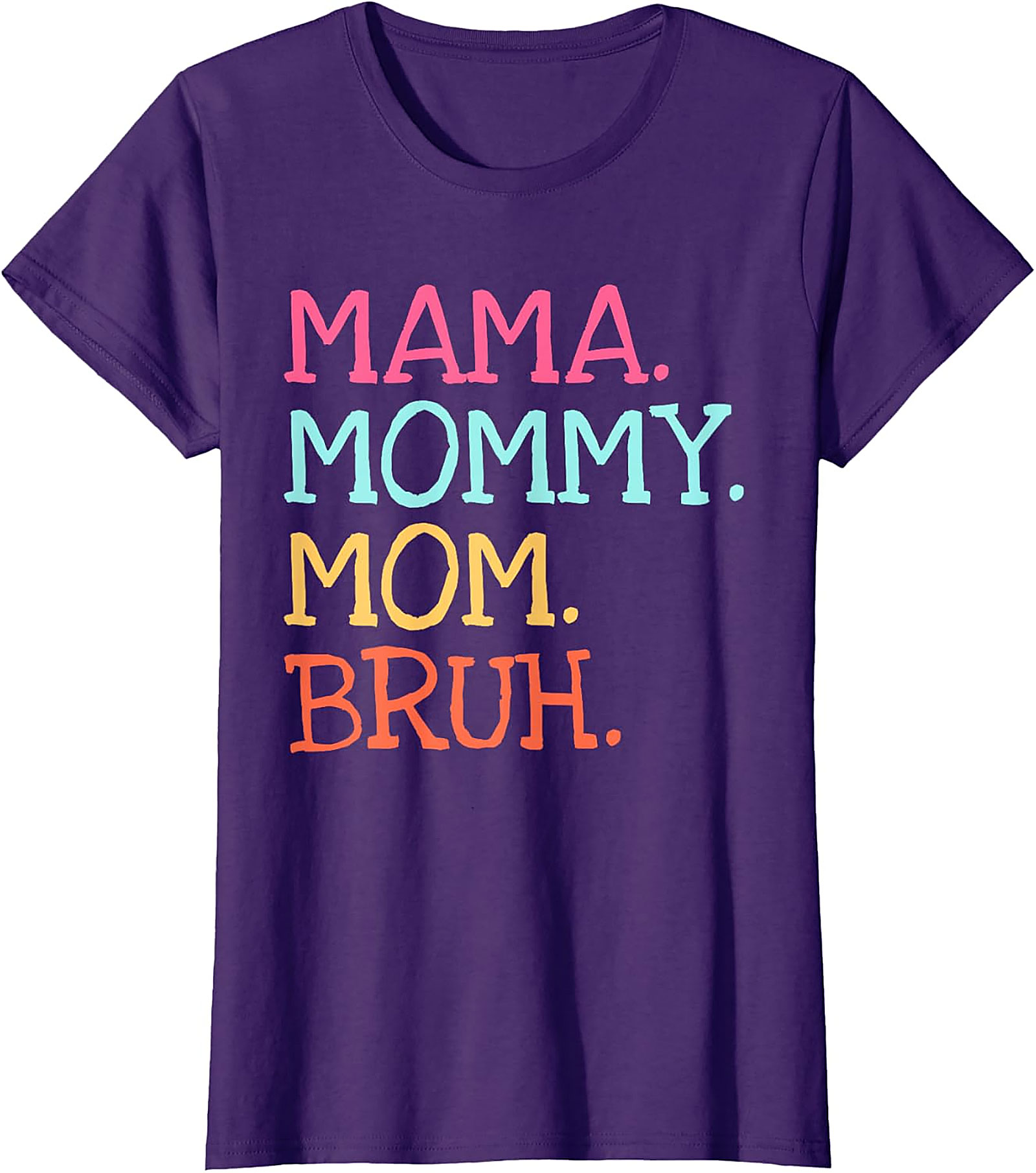 Mama Mommy Mom Bruh T-Shirt | Funny Mom Graphic Tee