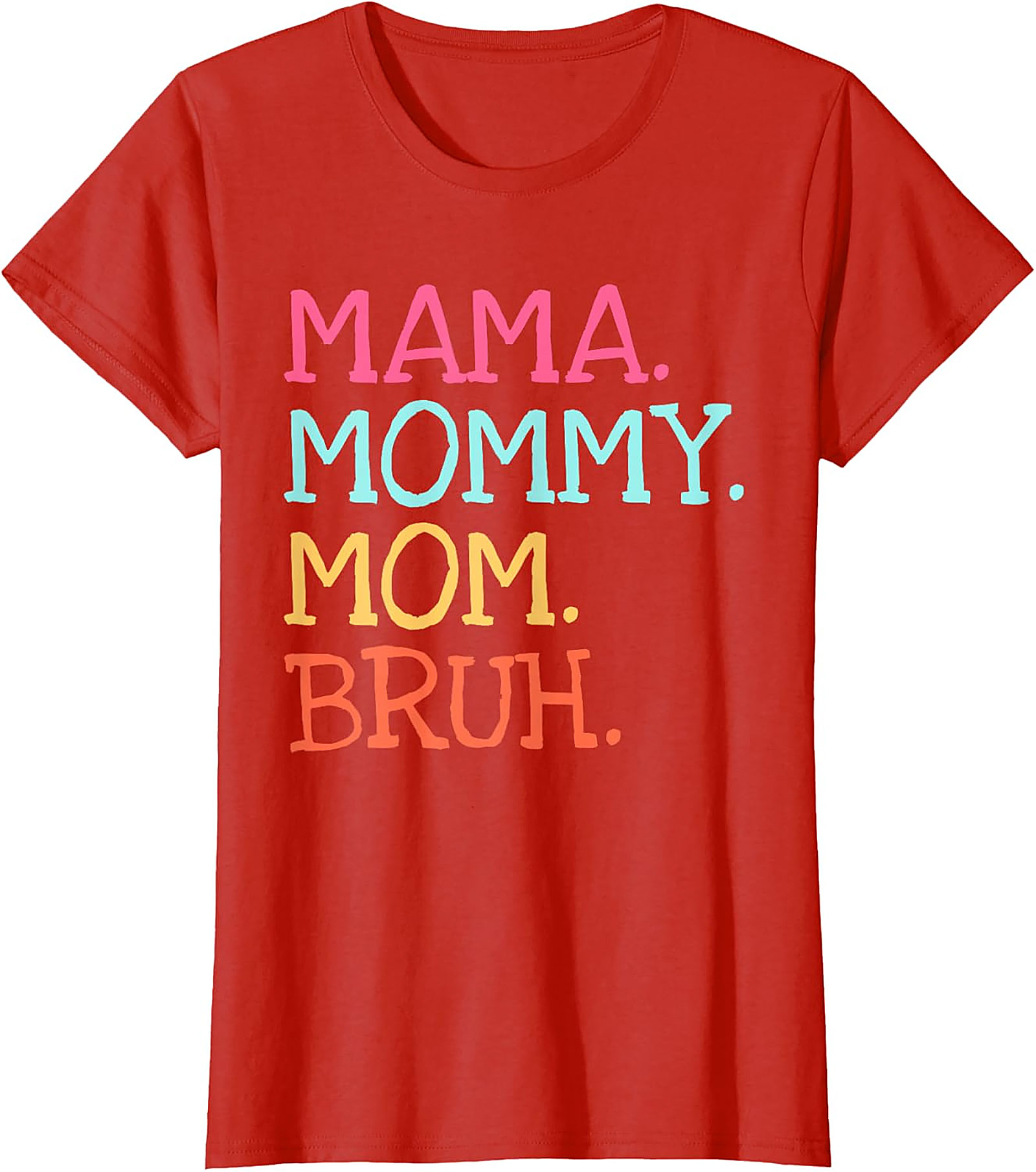 Mama Mommy Mom Bruh T-Shirt | Funny Mom Graphic Tee