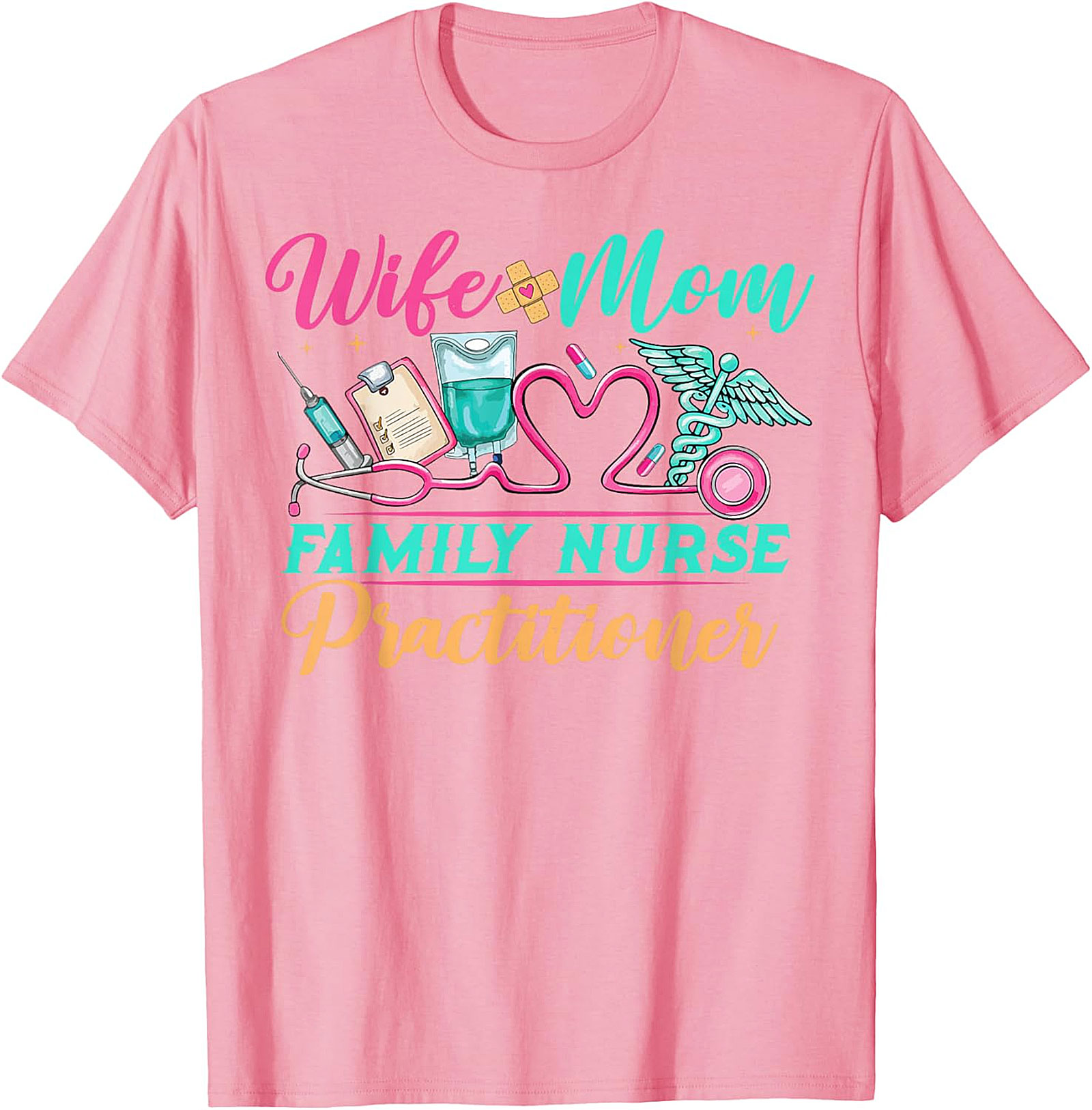 Wife Mom Family Nurse Practitioner T-Shirt FNP Gift Tee