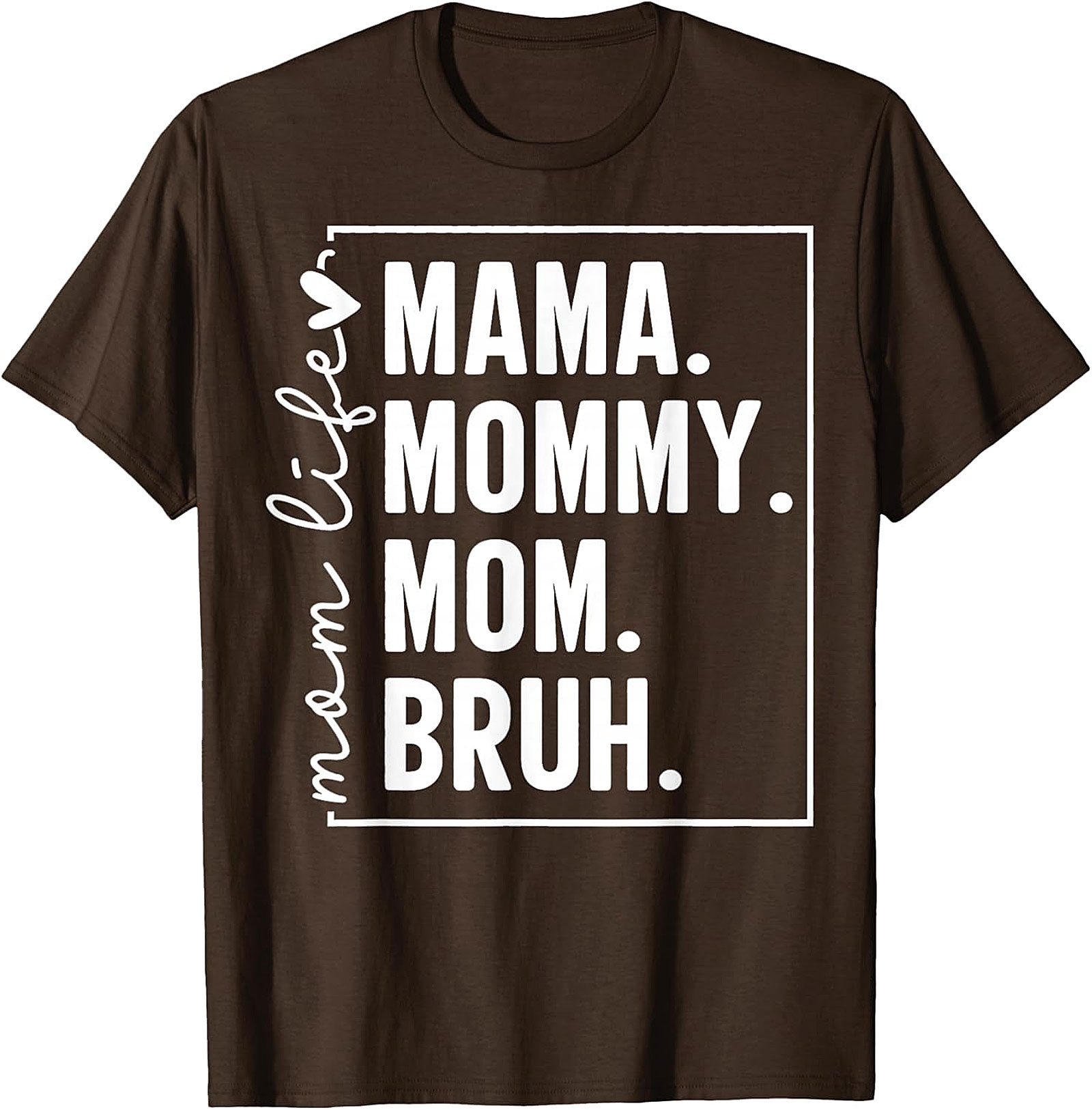 Mama Mommy Mom Bruh T-shirt | Funny Mom Life Graphic Tee