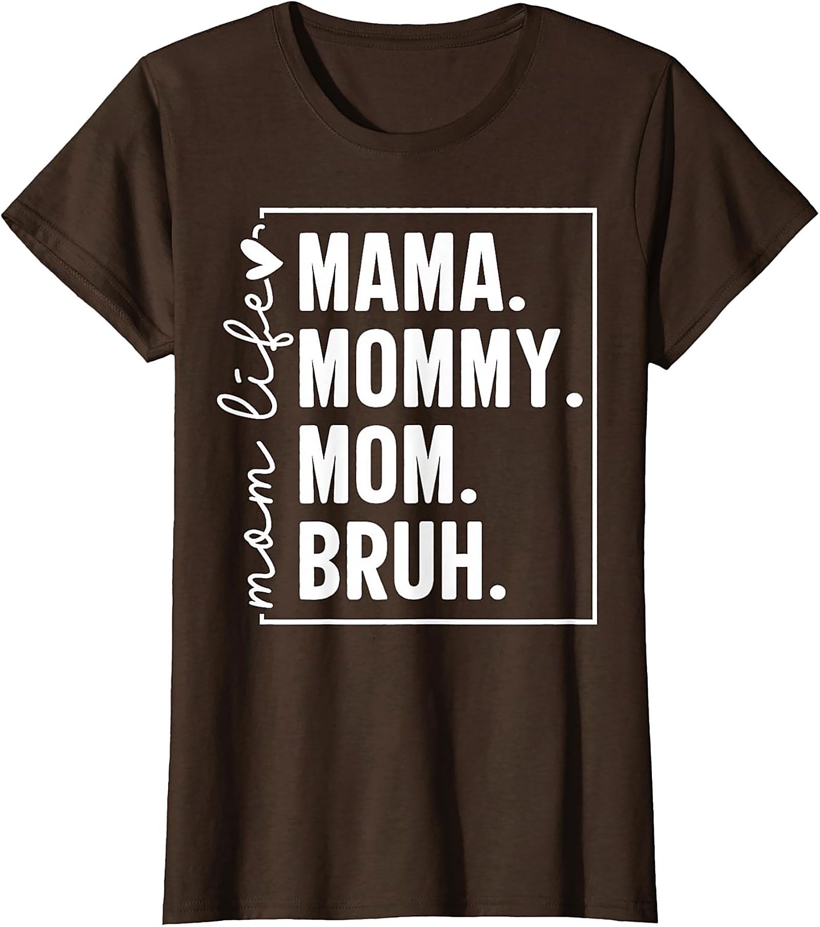 Mama Mommy Mom Bruh T-shirt | Funny Mom Life Graphic Tee