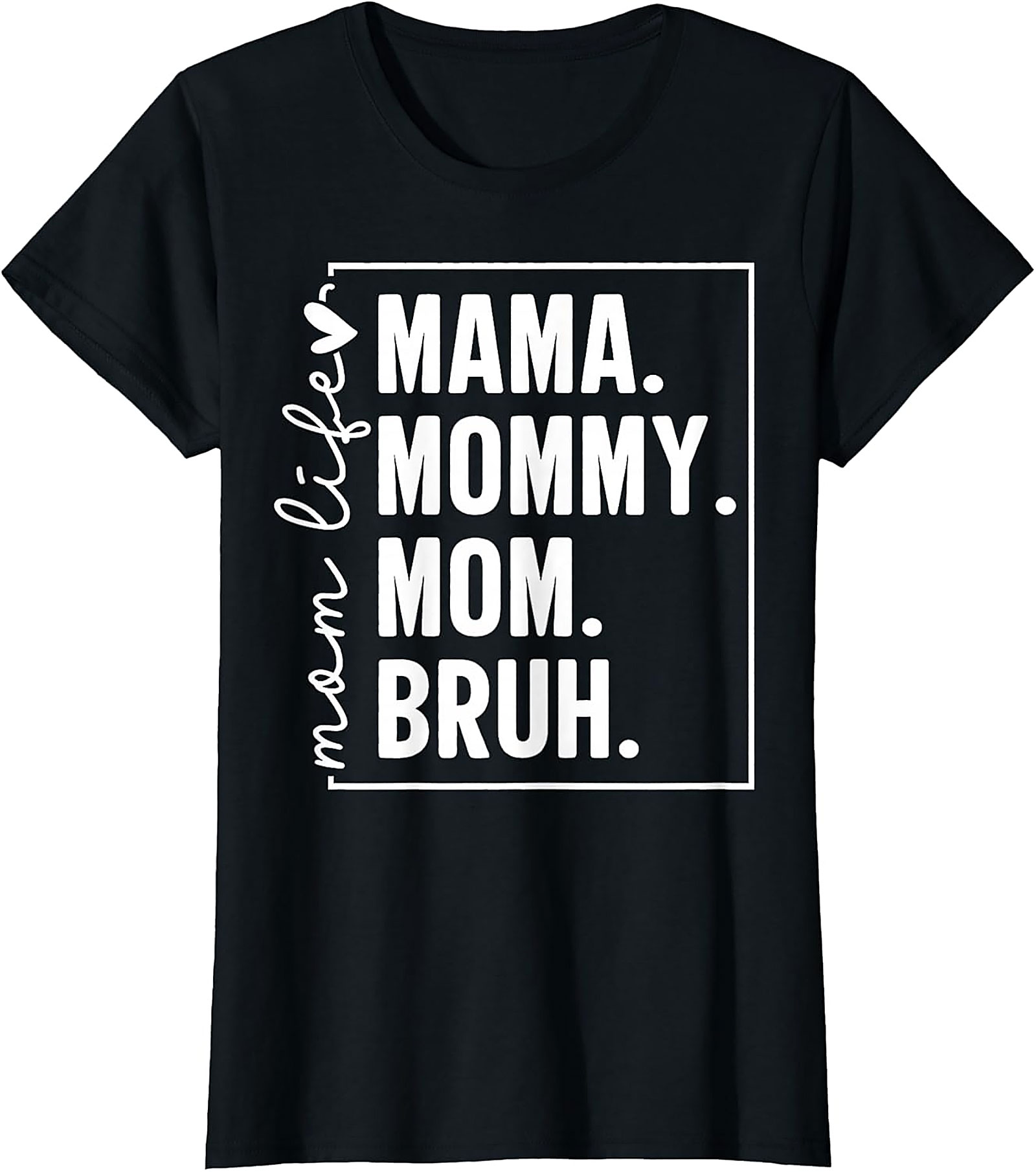 Mama Mommy Mom Bruh T-shirt | Funny Mom Life Graphic Tee