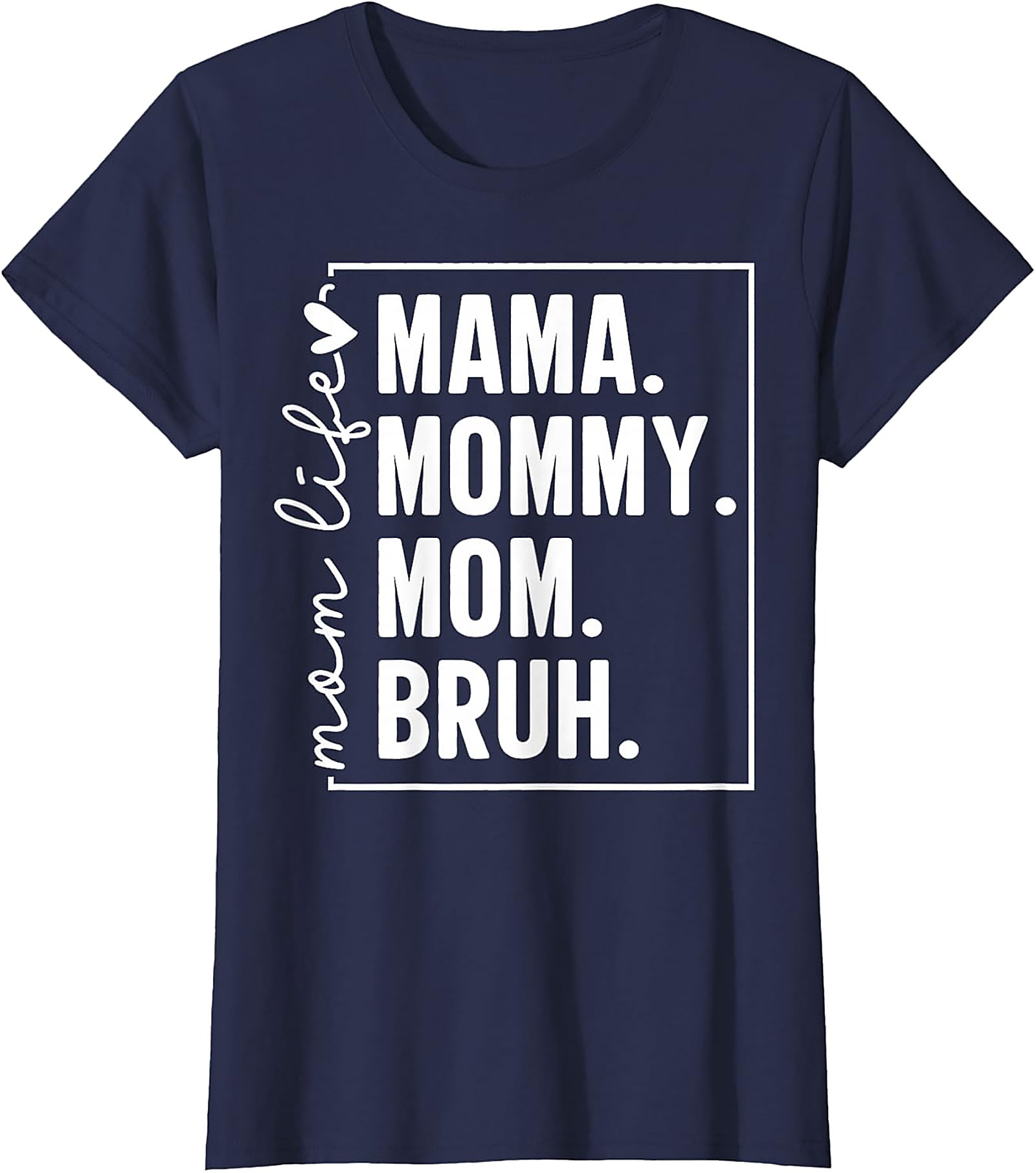 Mama Mommy Mom Bruh T-shirt | Funny Mom Life Graphic Tee