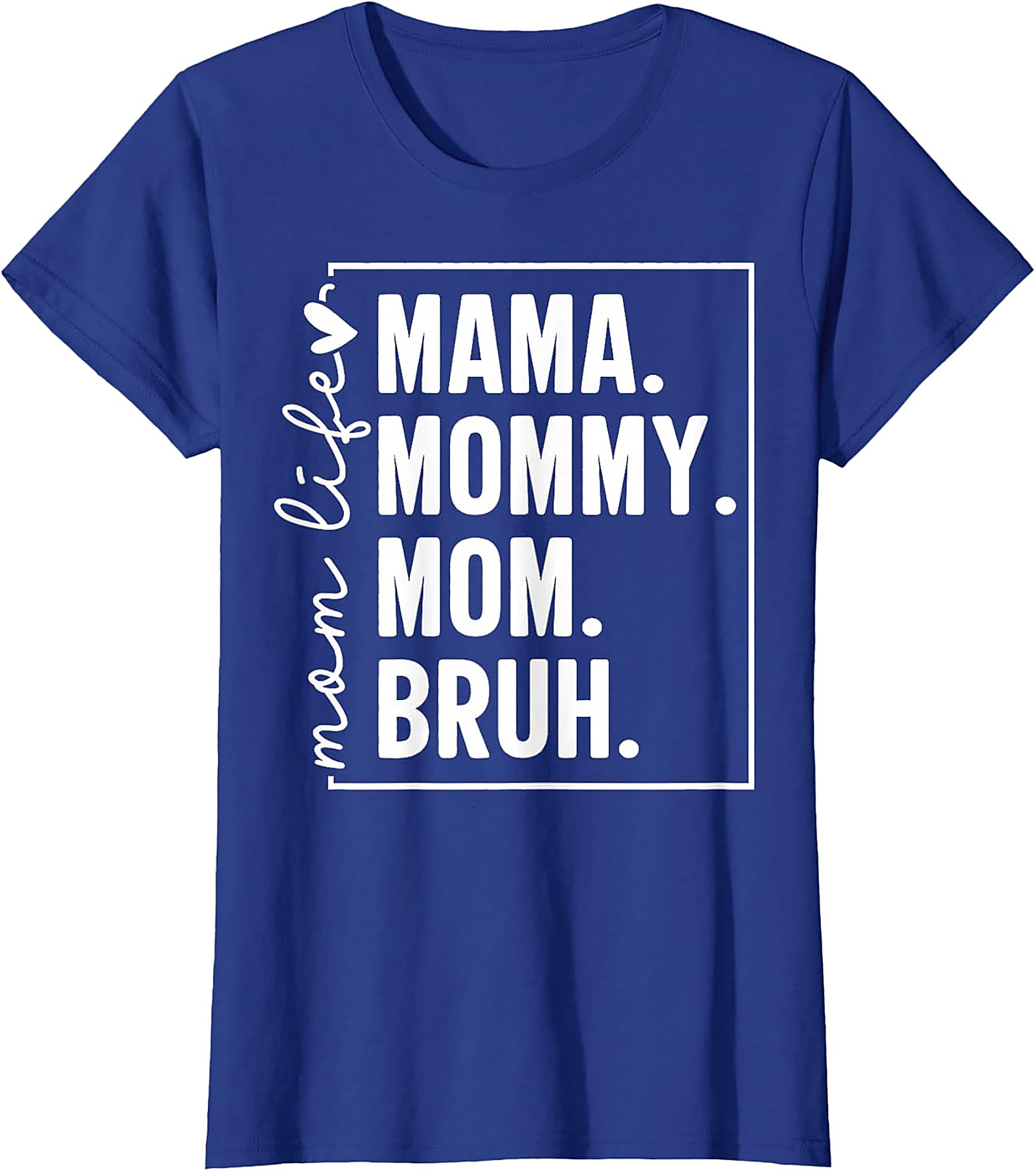 Mama Mommy Mom Bruh T-shirt | Funny Mom Life Graphic Tee