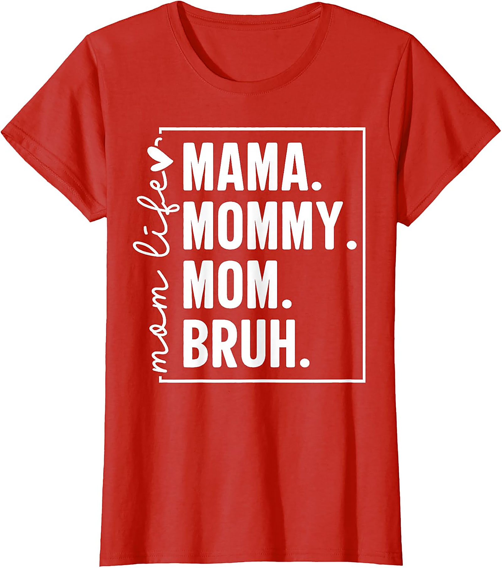 Mama Mommy Mom Bruh T-shirt | Funny Mom Life Graphic Tee