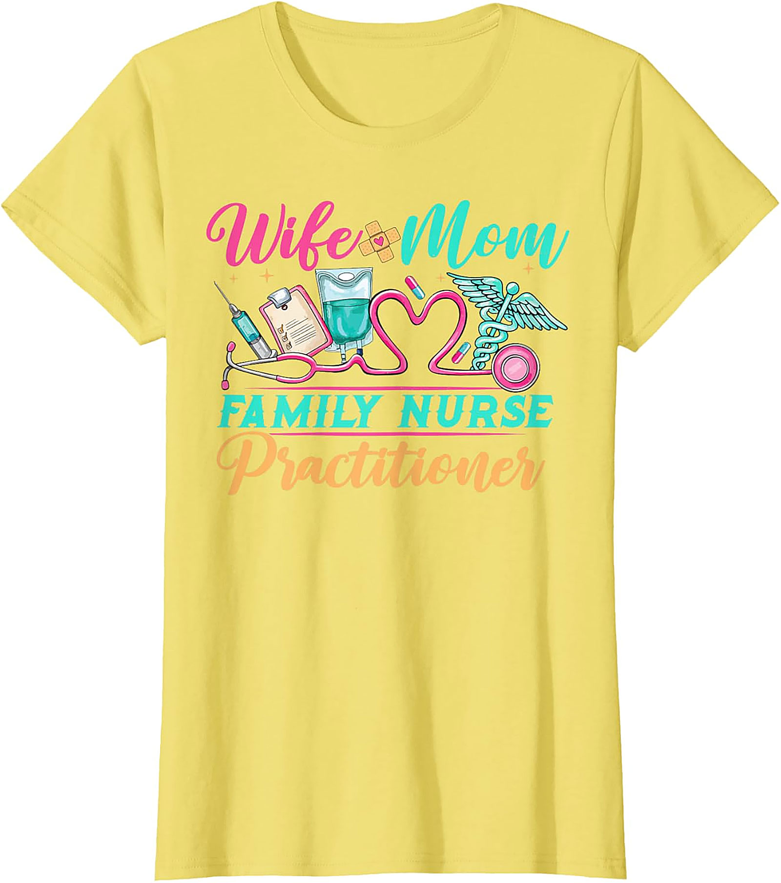 Wife Mom Family Nurse Practitioner T-Shirt FNP Gift Tee