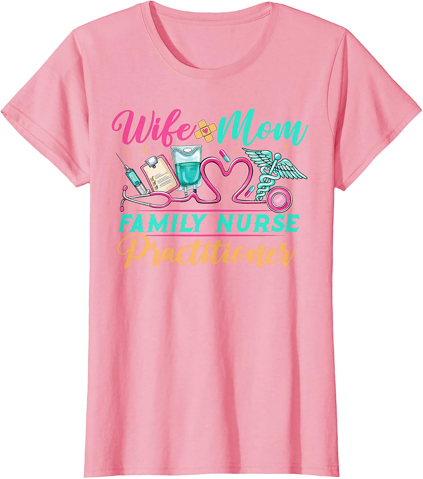 Wife Mom Family Nurse Practitioner T-Shirt FNP Gift Tee