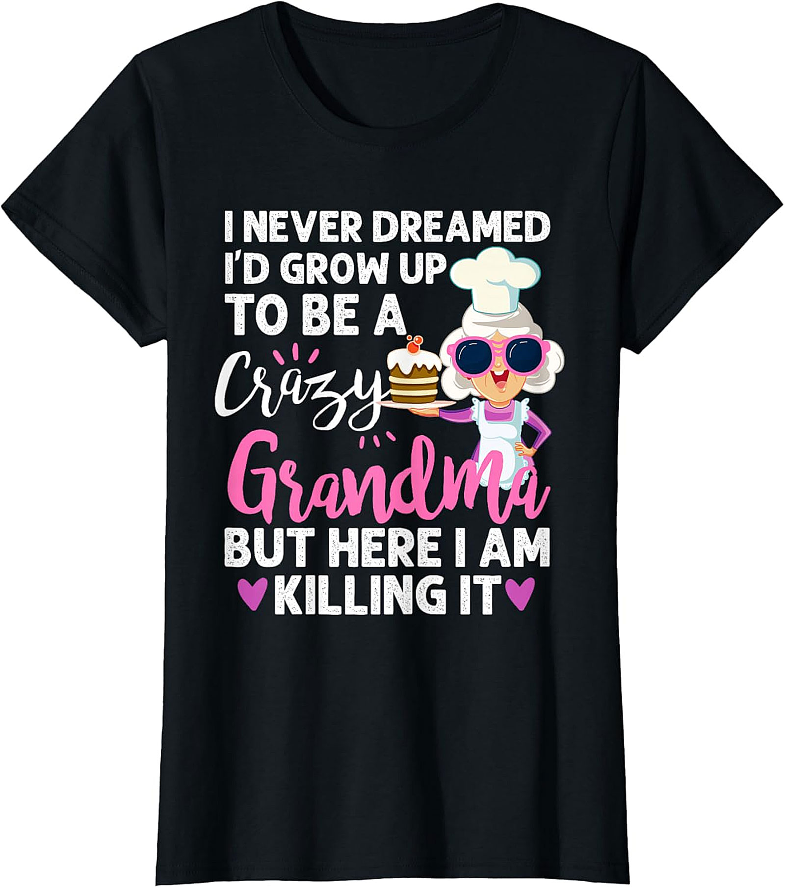 Crazy Grandma Killing It Funny T-Shirt | Soft Cotton Gift