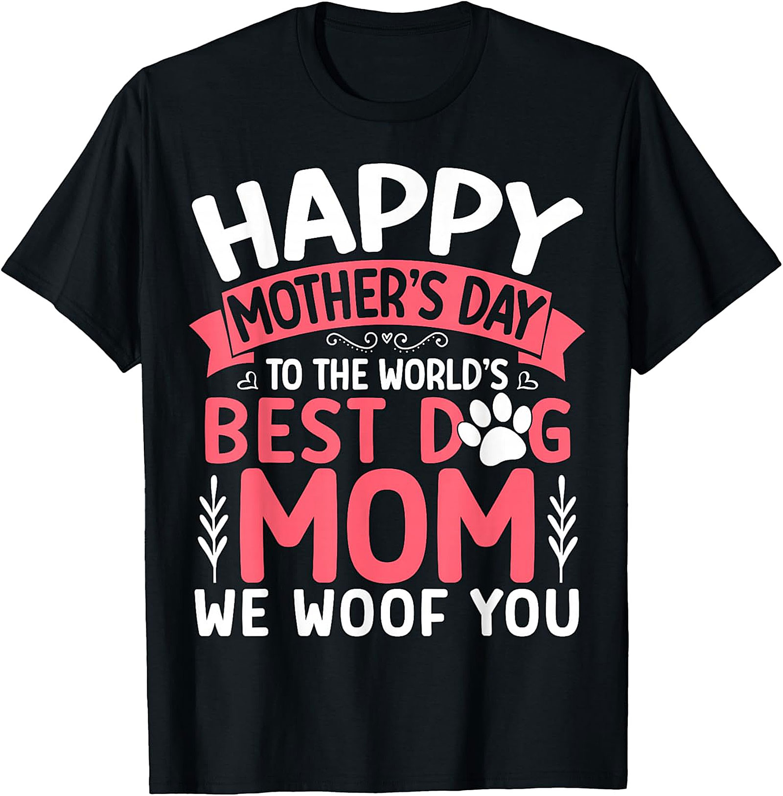 Best Dog Mom Mother's Day T-Shirt Soft Cotton Tee