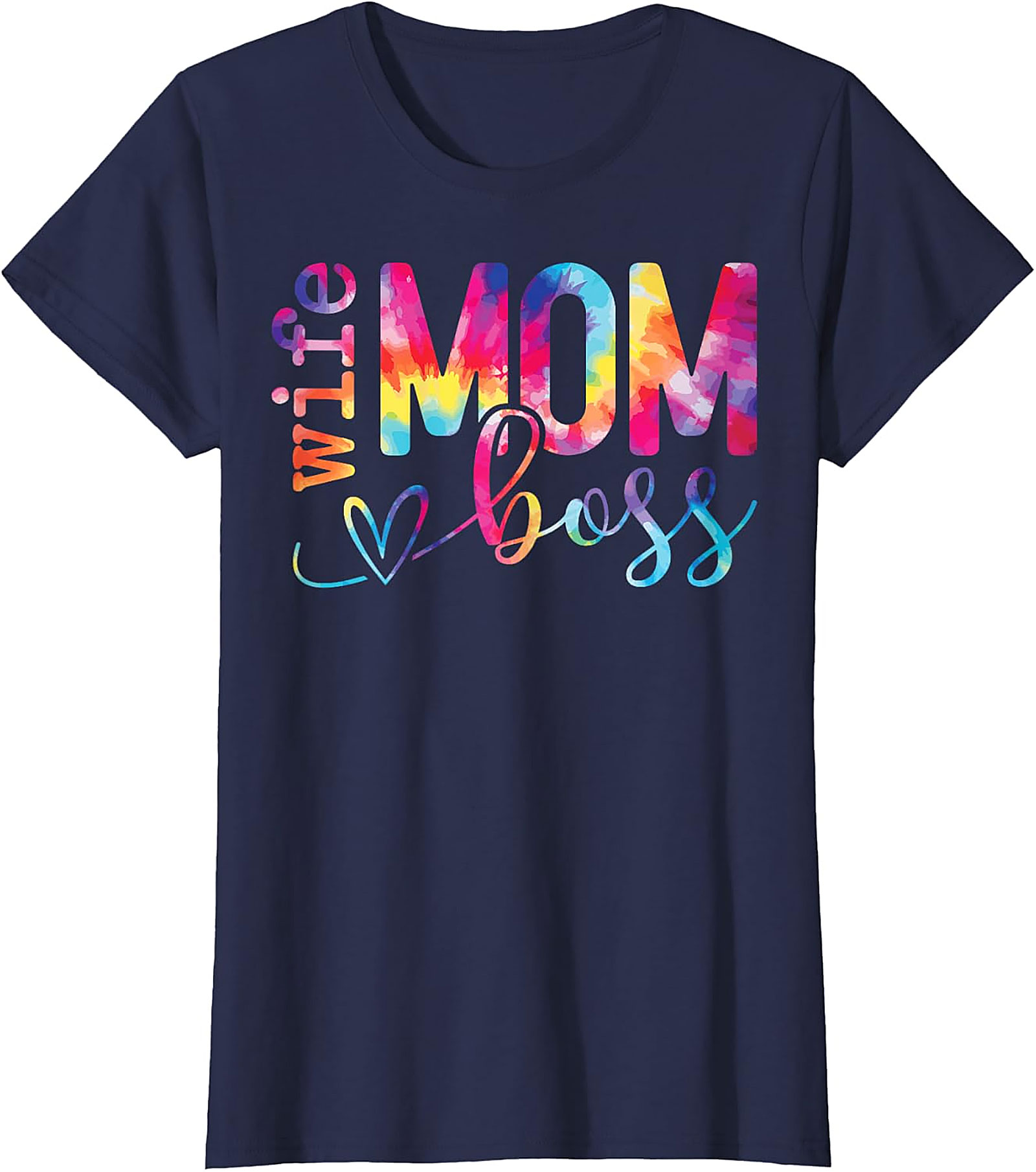 Wife Mom Boss T-shirt | Vibrant Tie-Dye Graphic Tee