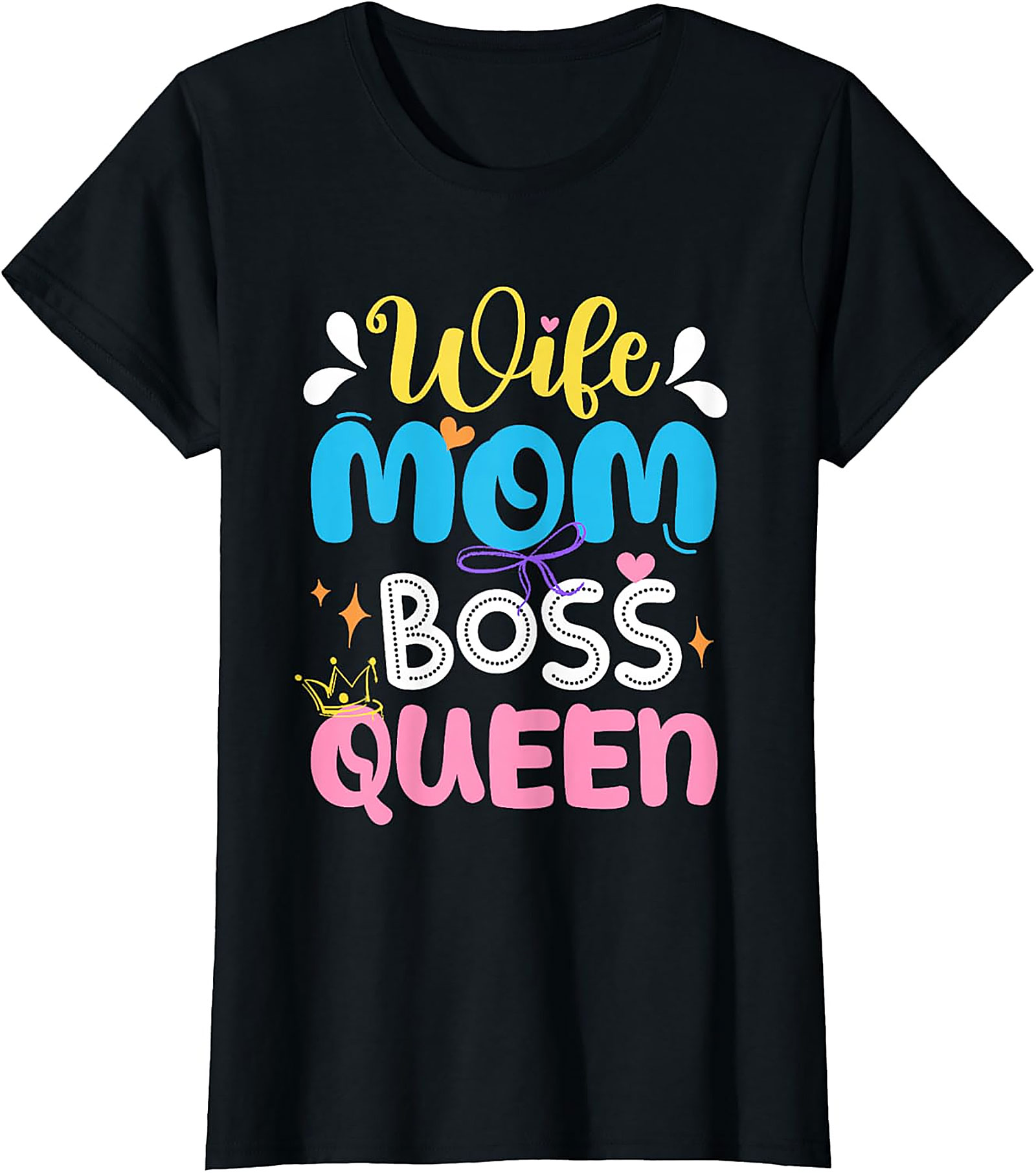 Wife Mom Boss Queen T-shirt | Empowering Graphic Tee for Her