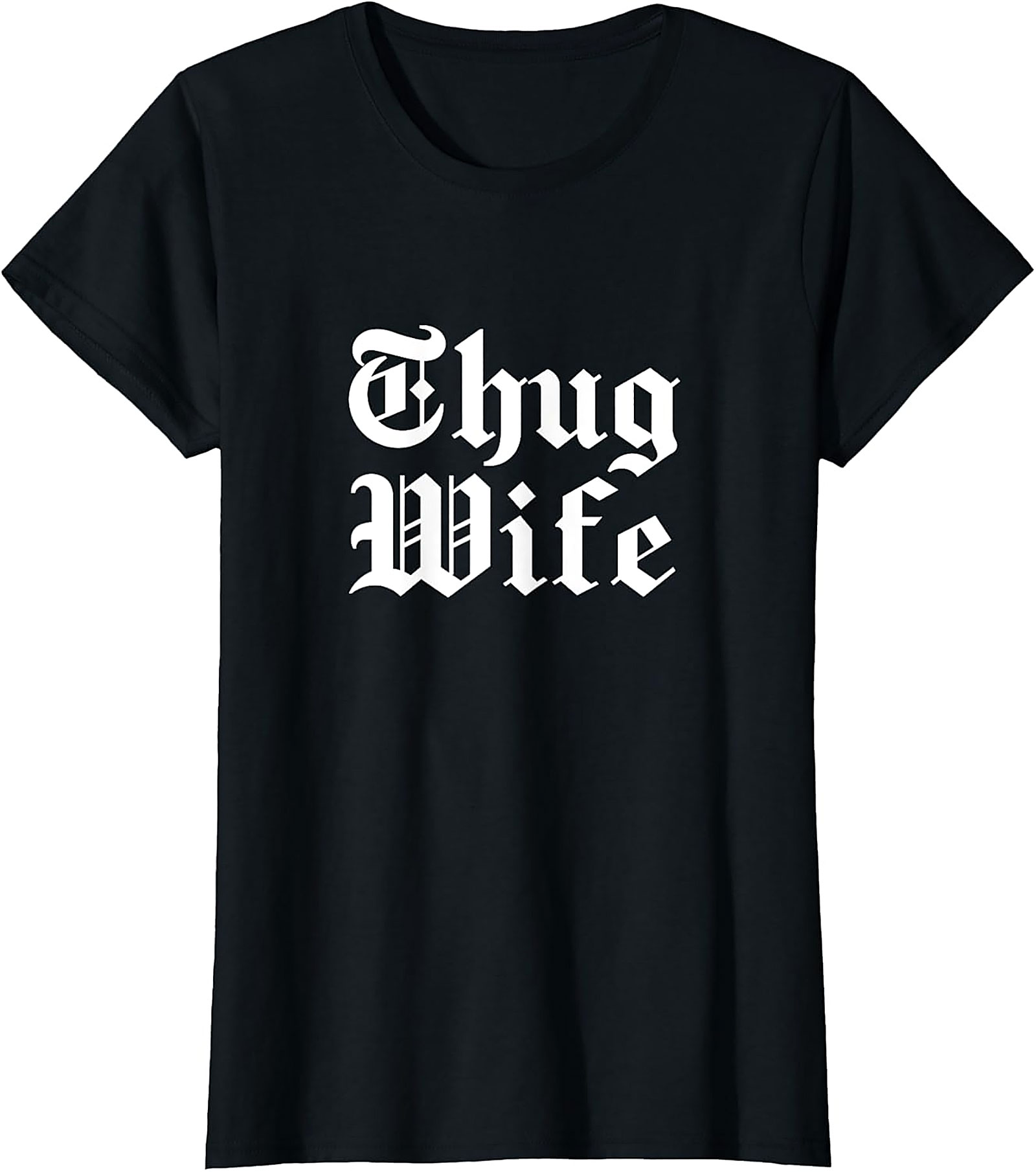 Thug Wife T-Shirt | Funny Graphic Tee for Her | Soft Cotton