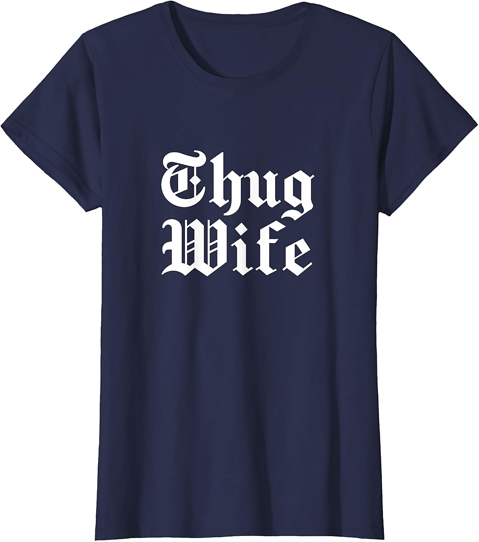 Thug Wife T-Shirt | Funny Graphic Tee for Her | Soft Cotton