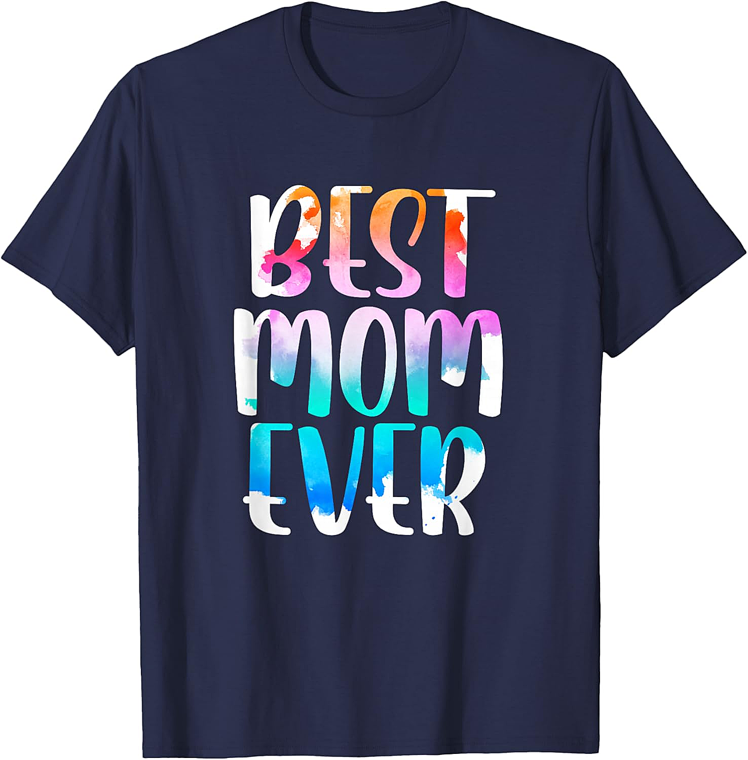 Best Mom Ever Watercolor T-shirt Soft Cotton Graphic Tee