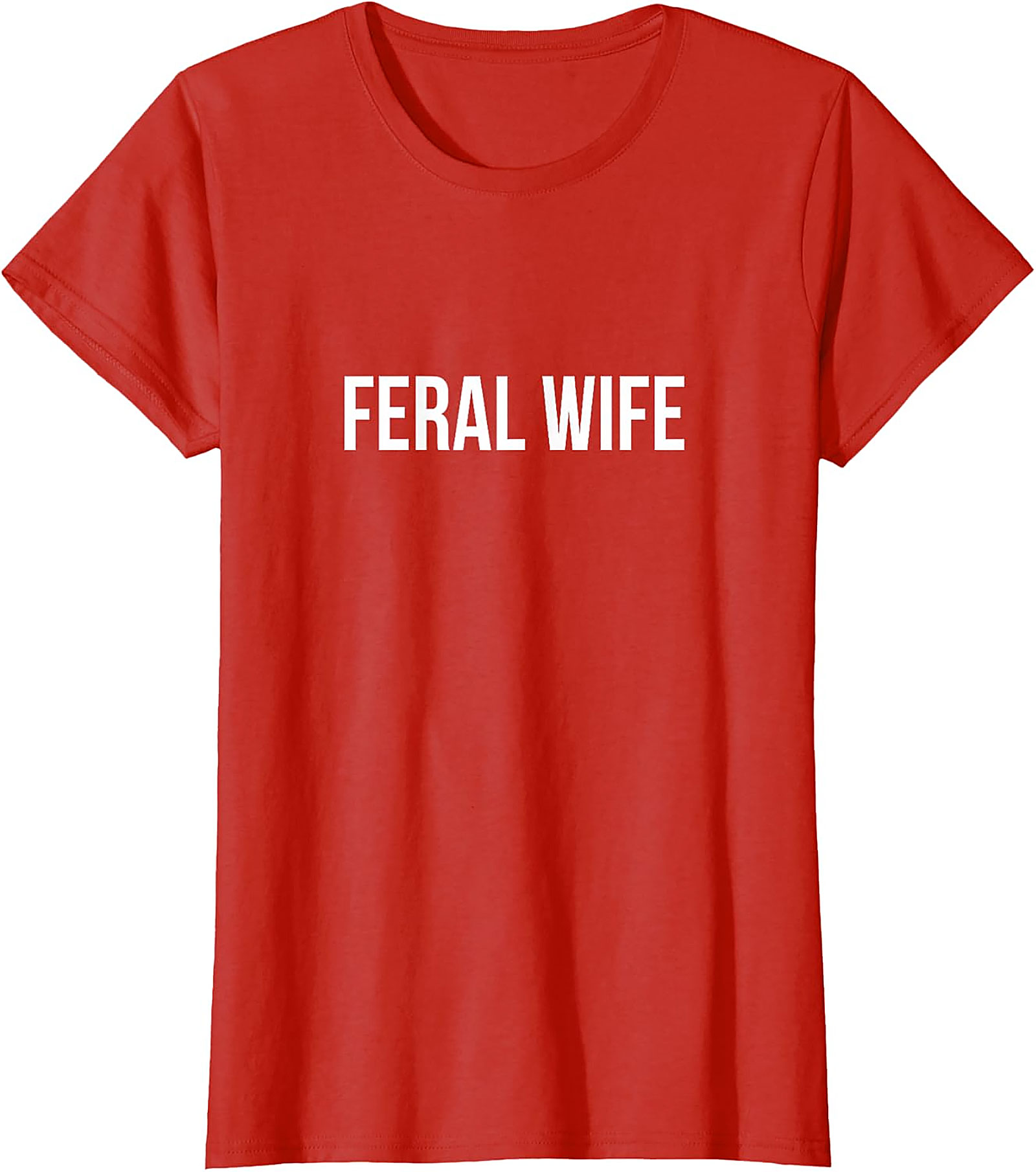 Feral Wife T-Shirt | Funny Graphic Tee for Women | Soft Cotton