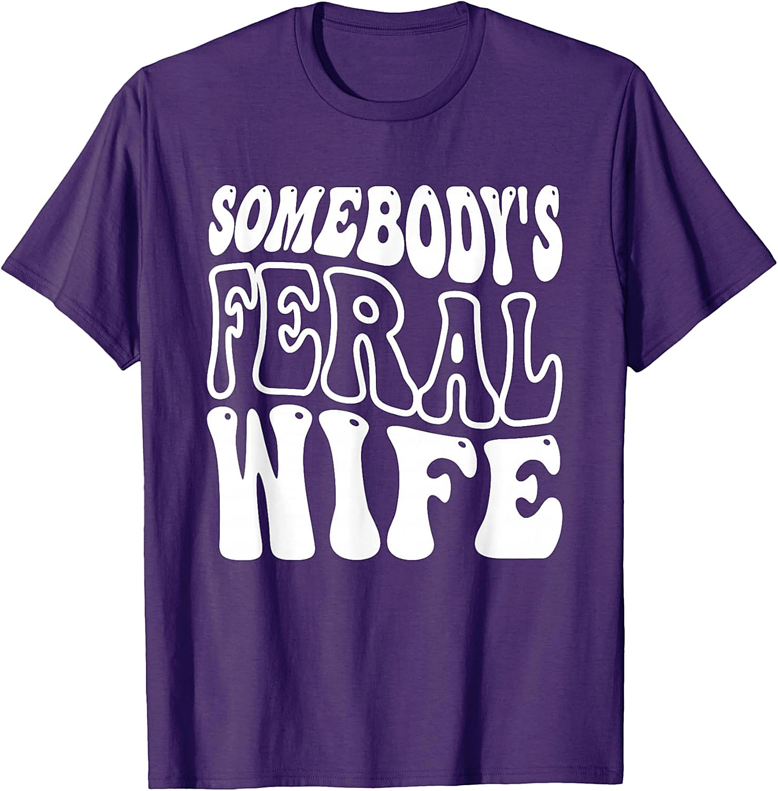 Somebody's Feral Wife T-Shirt | Funny Retro Graphic Tee