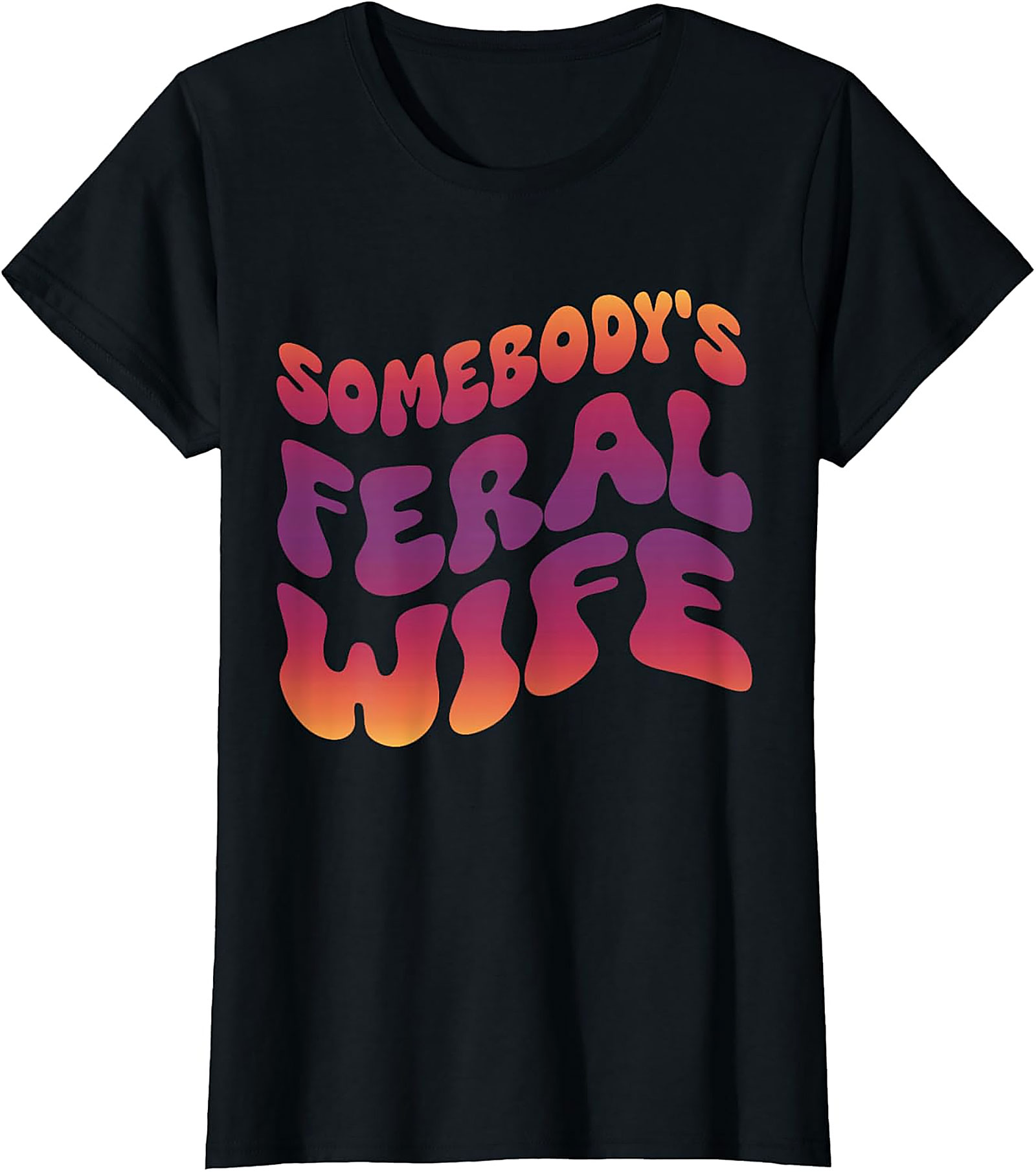 Somebody's Feral Wife T-Shirt | Funny Retro Graphic Tee