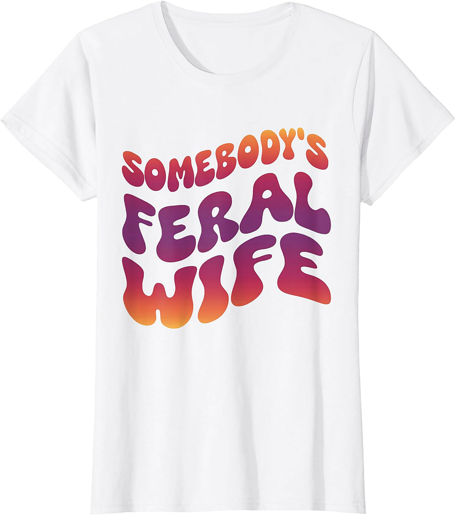 Somebody's Feral Wife T-Shirt | Funny Retro Graphic Tee