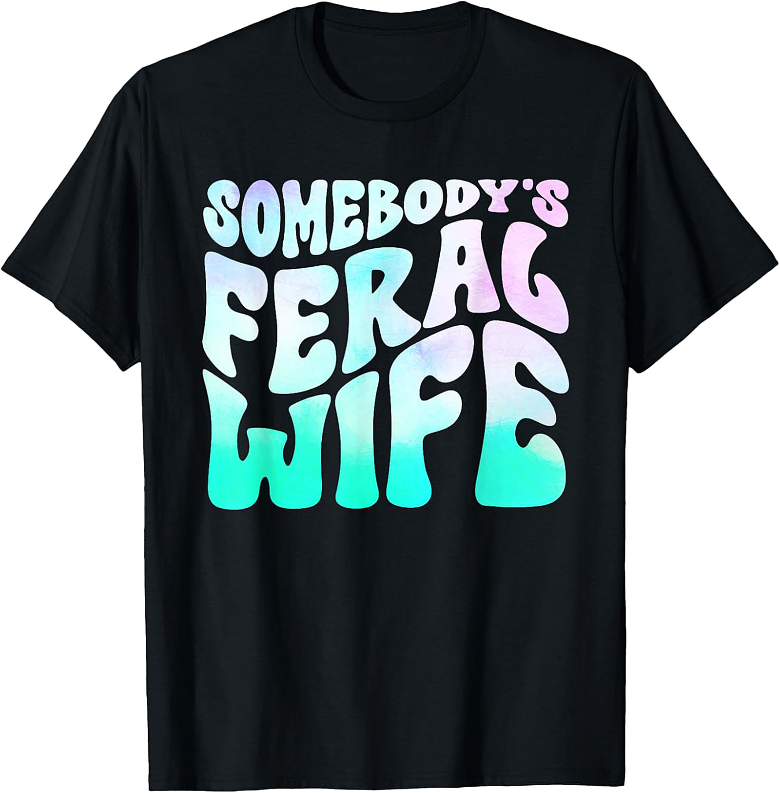 Somebody's Feral Wife T-shirt | Funny Retro Graphic Tee